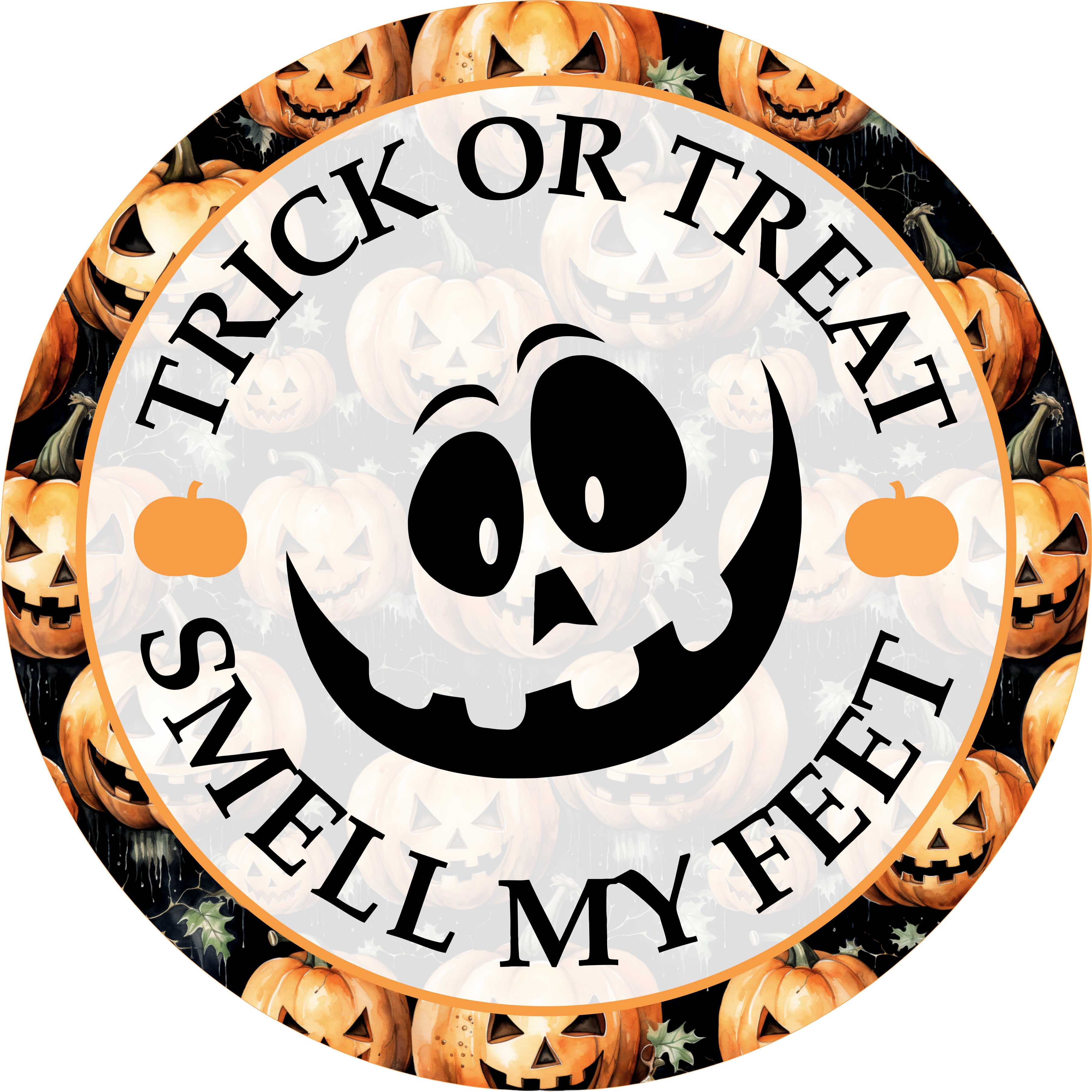 Trick or Treat Smell My Feet Sign, Funny Halloween Pumpkin Decor, Cute Jack O’Lantern Wall Art