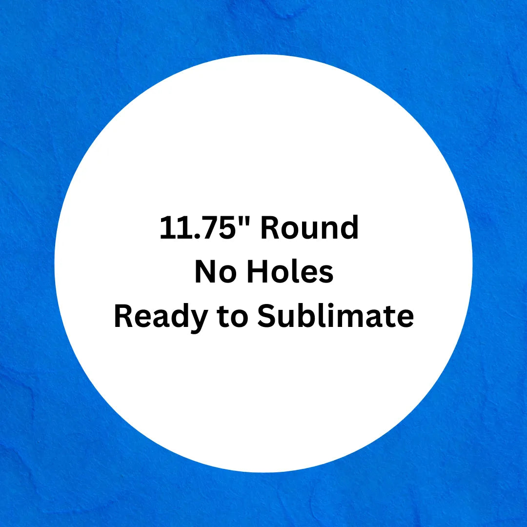 sublimation blank, white circle blank, 11.75" diameter round blank, 11.75 inch aluminum dye sub blanks, no hole