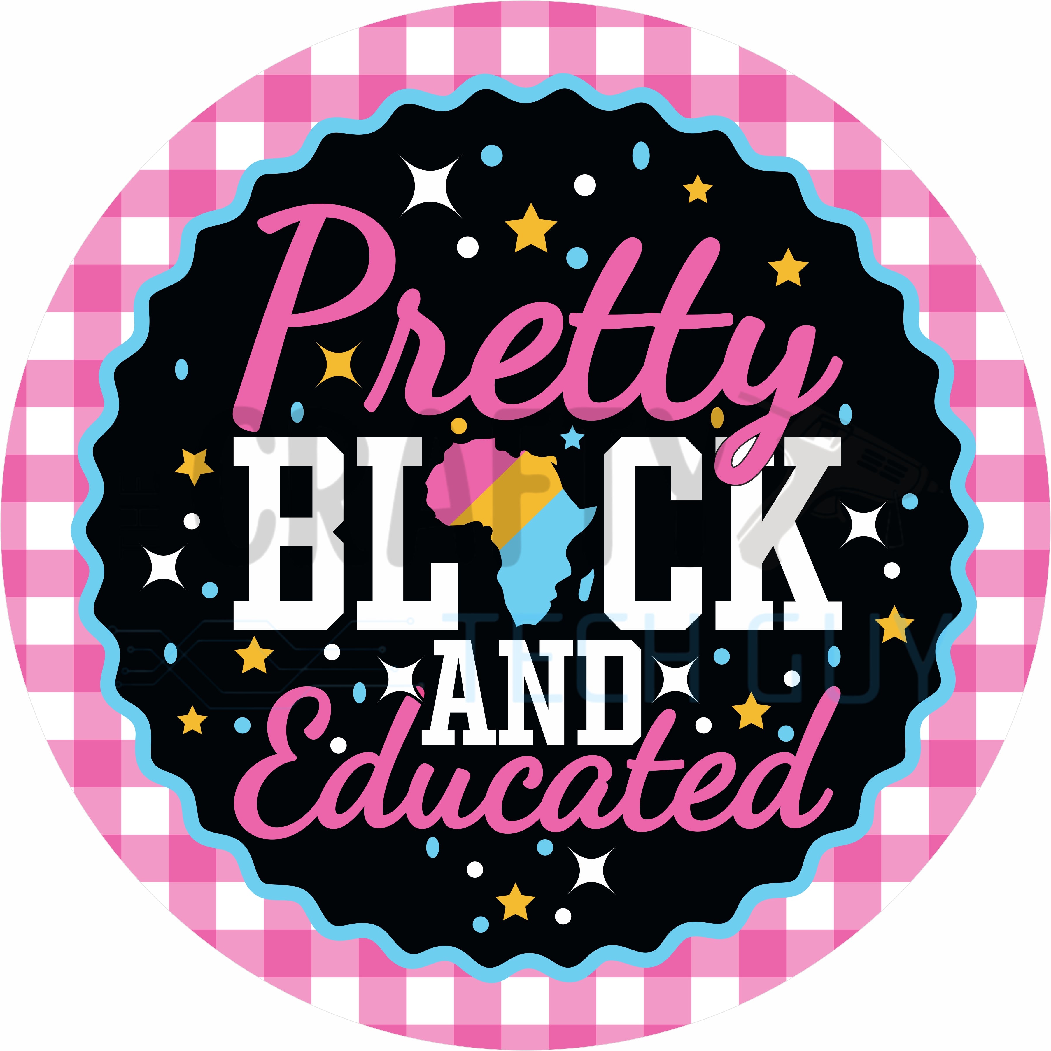 Juneteenth Black History Pretty Black and Educated Inspirational Round Sign