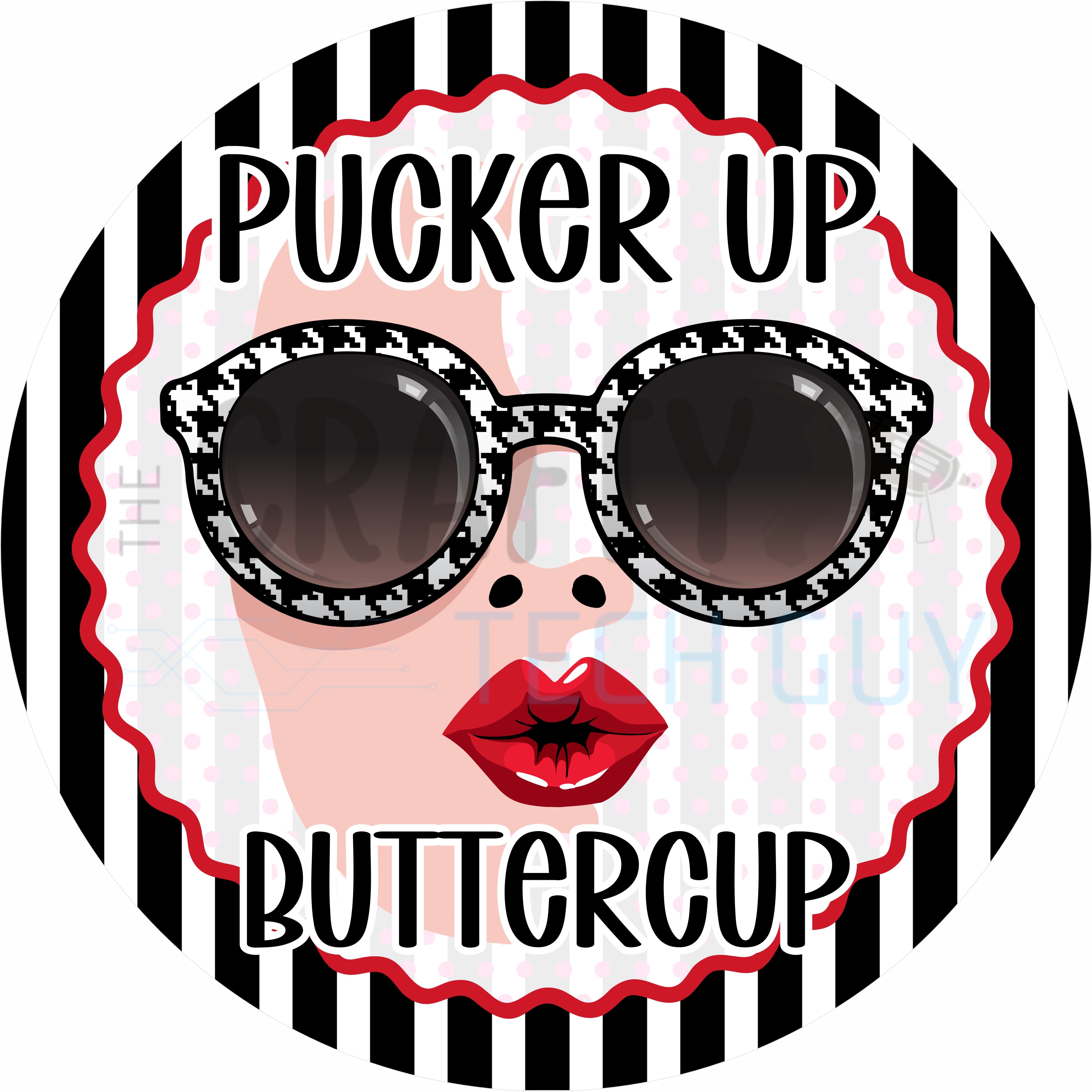 Pucker Up Buttercup Round Wreath Sign – Funny Sassy Door Decor – Black & White Sign