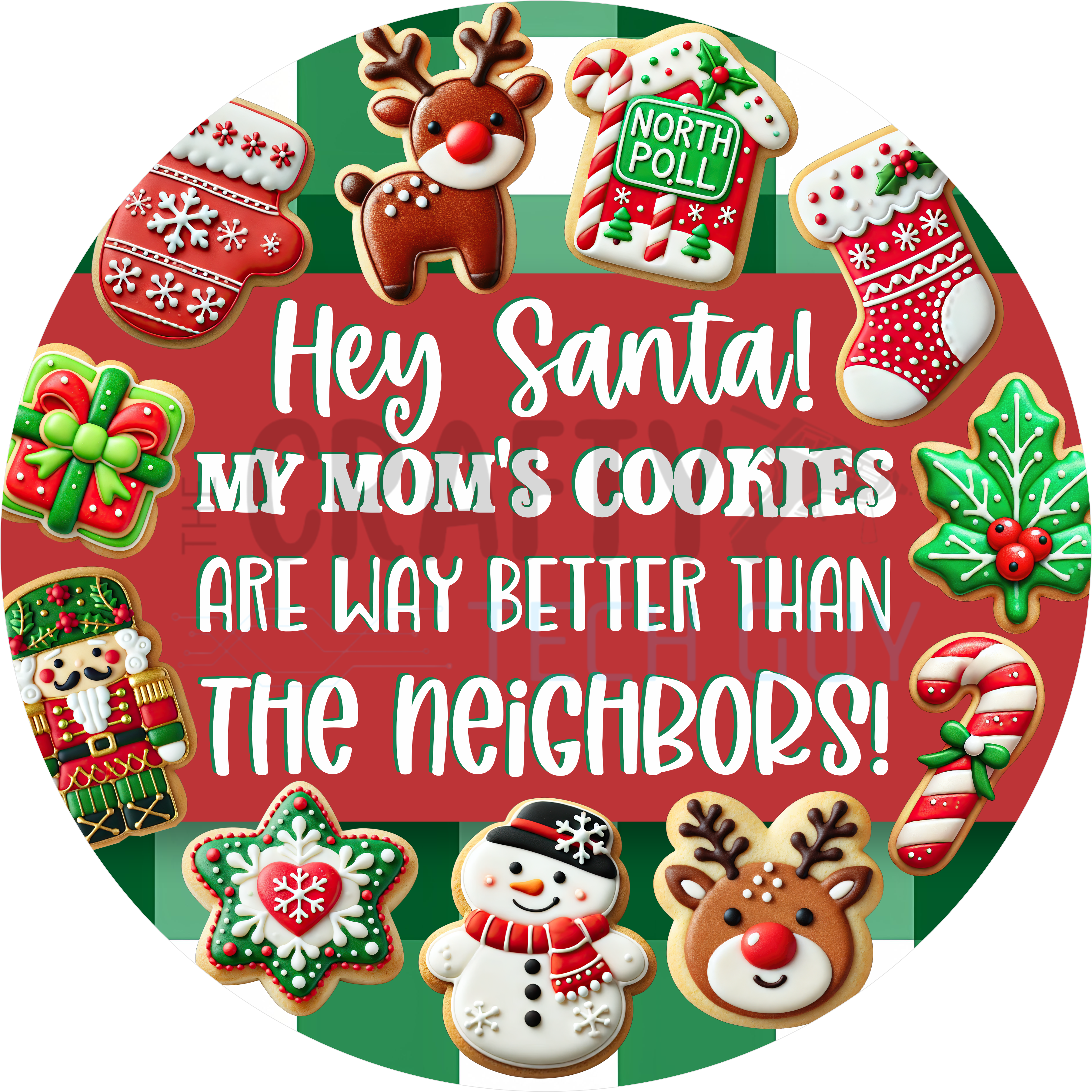 Hey Santa My Mom’s Cookies Are Better Design | Funny Christmas Cookie Art | Whimsical Holiday Baking Theme for Festive Décor