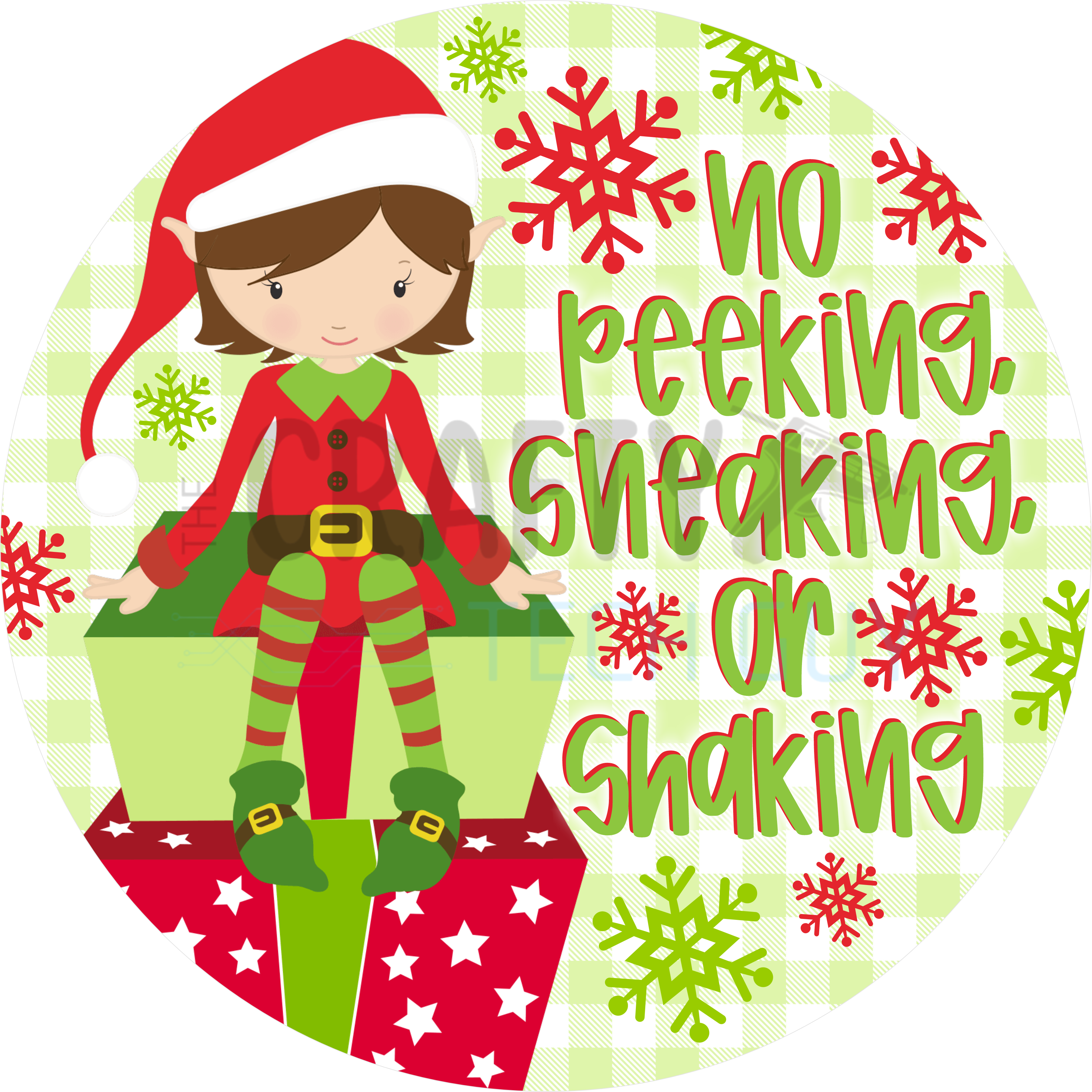 No Peeking Sneaking or Shaking Elf Design with Christmas Gifts and Snowflakes