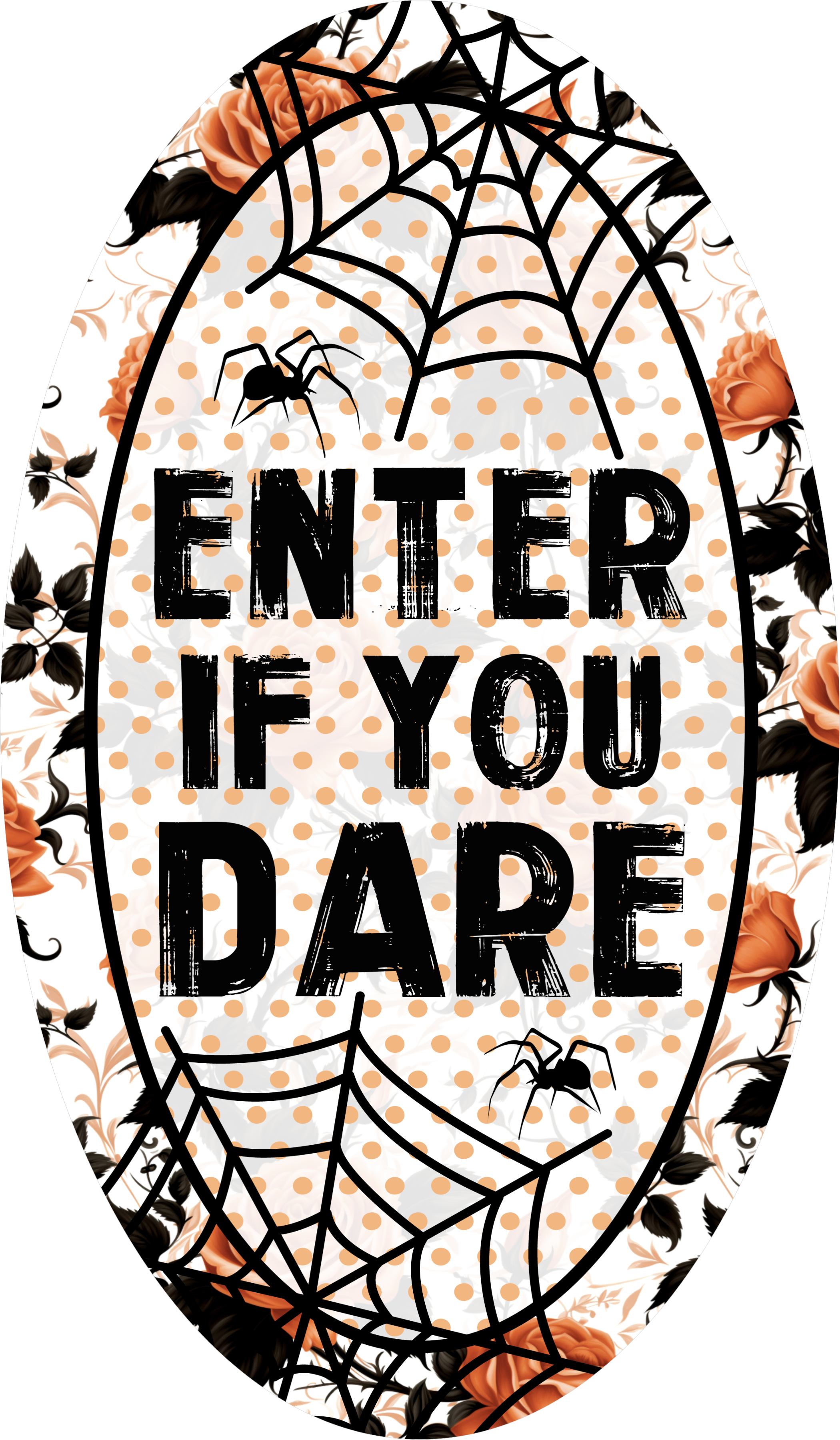 Enter If You Dare Halloween Sign, Orange Rose and Spider Web Decor, Gothic Glam Door Sign for Spooky Season