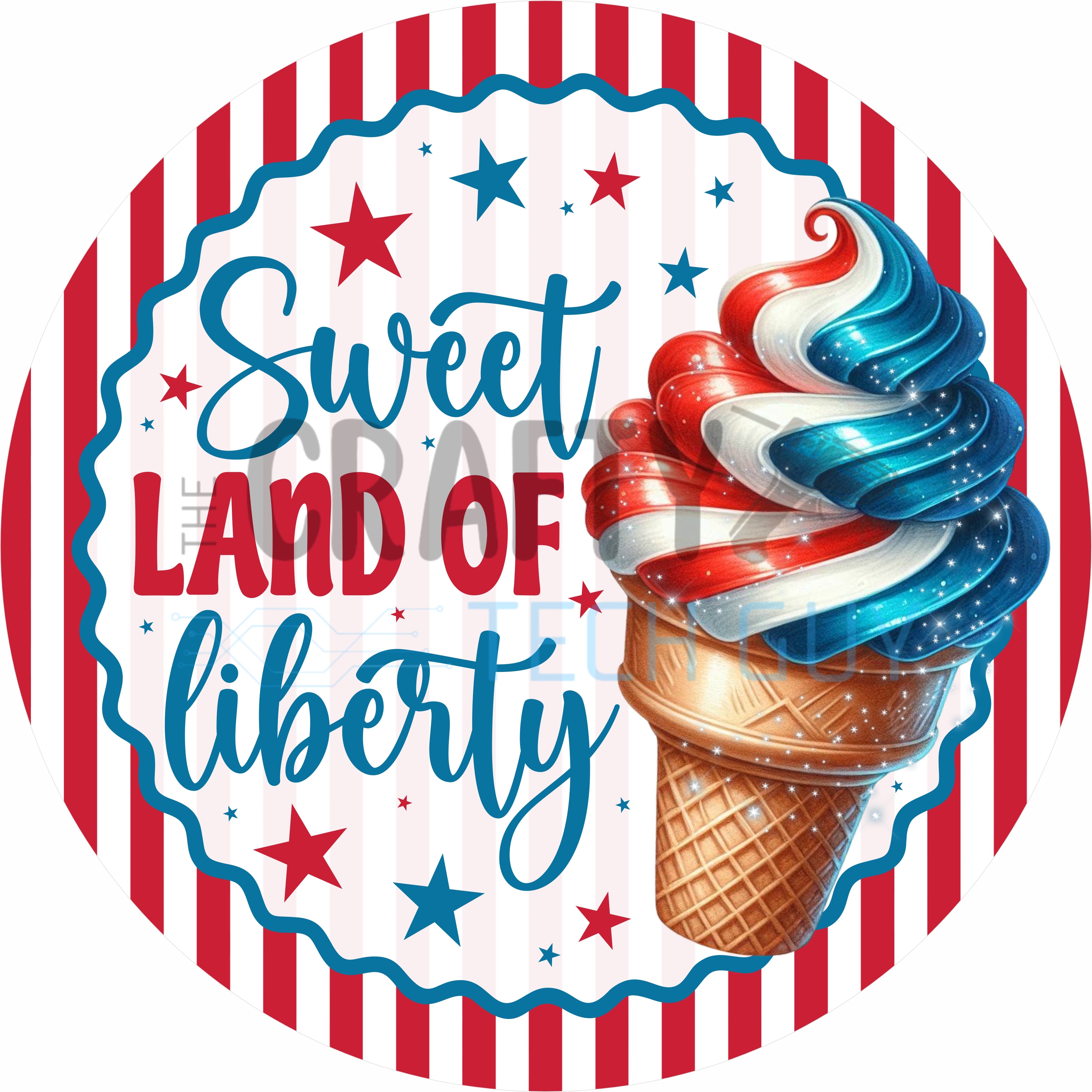 Sweet Land of Liberty Patriotic Ice Cream Red White Blue Round Wreath Sign