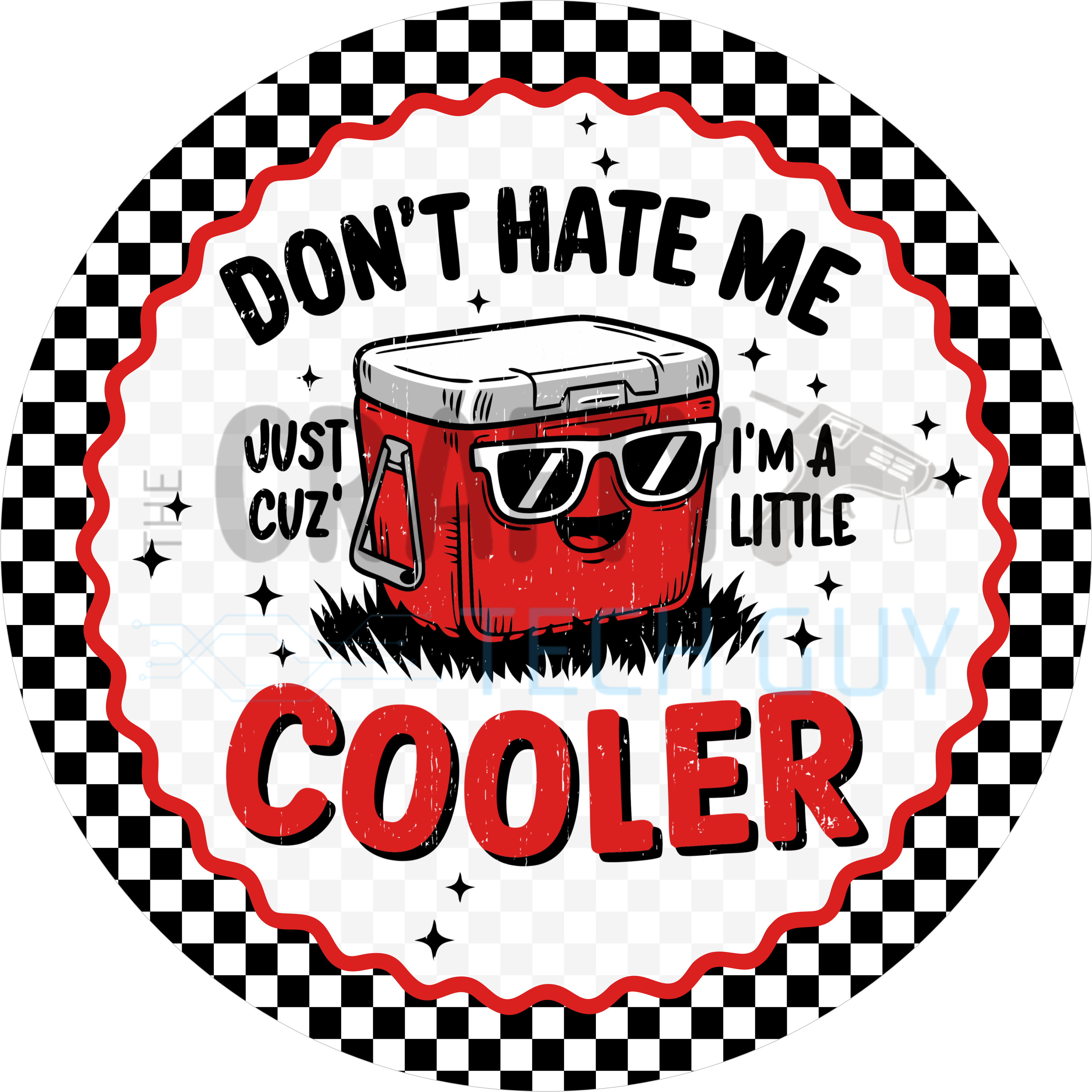Funny Cooler Door Sign – “Don’t Hate Me Cuz I’m a Little Cooler” – Summer BBQ & Patio Decor