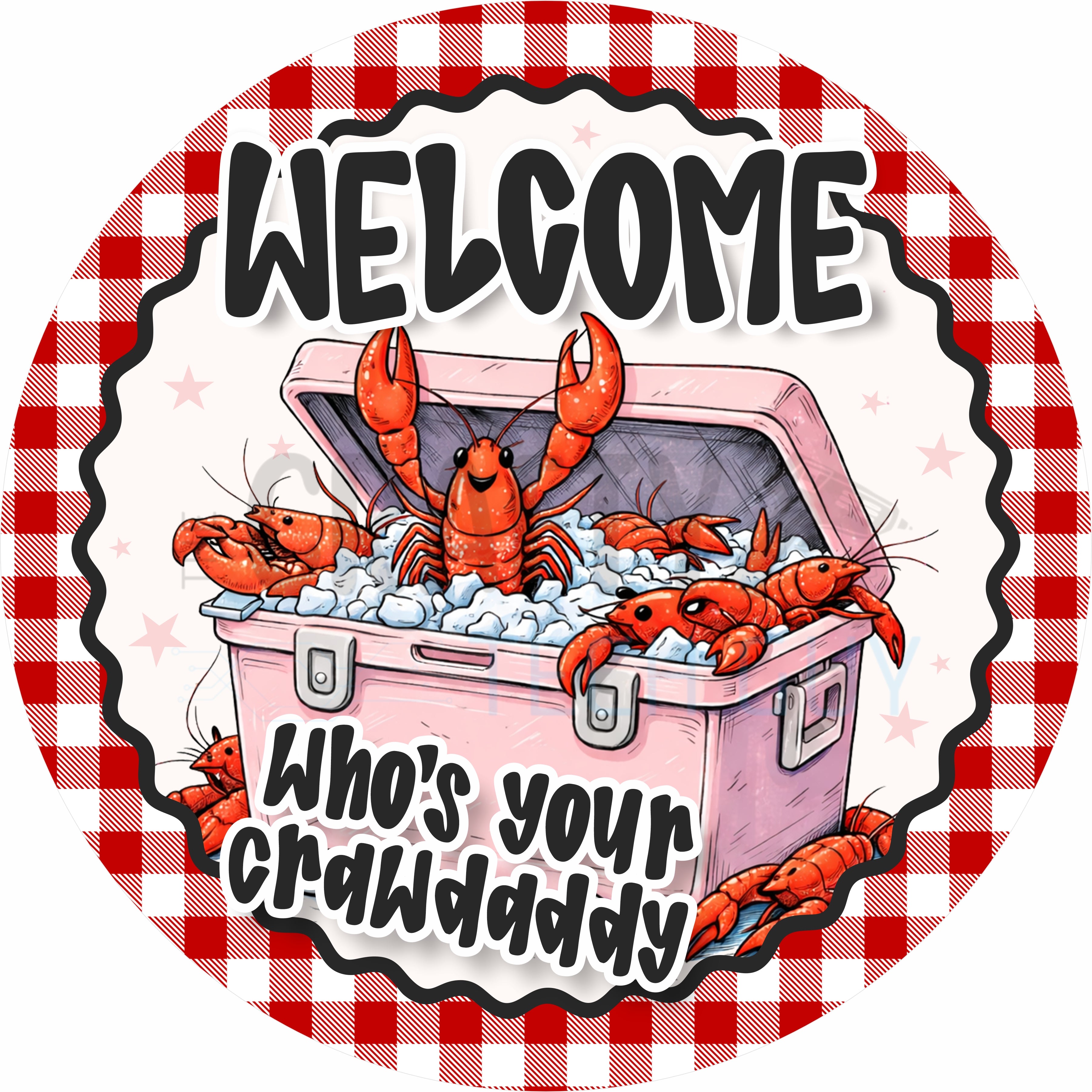 Welcome Who’s Your Crawdaddy Round Wreath Sign