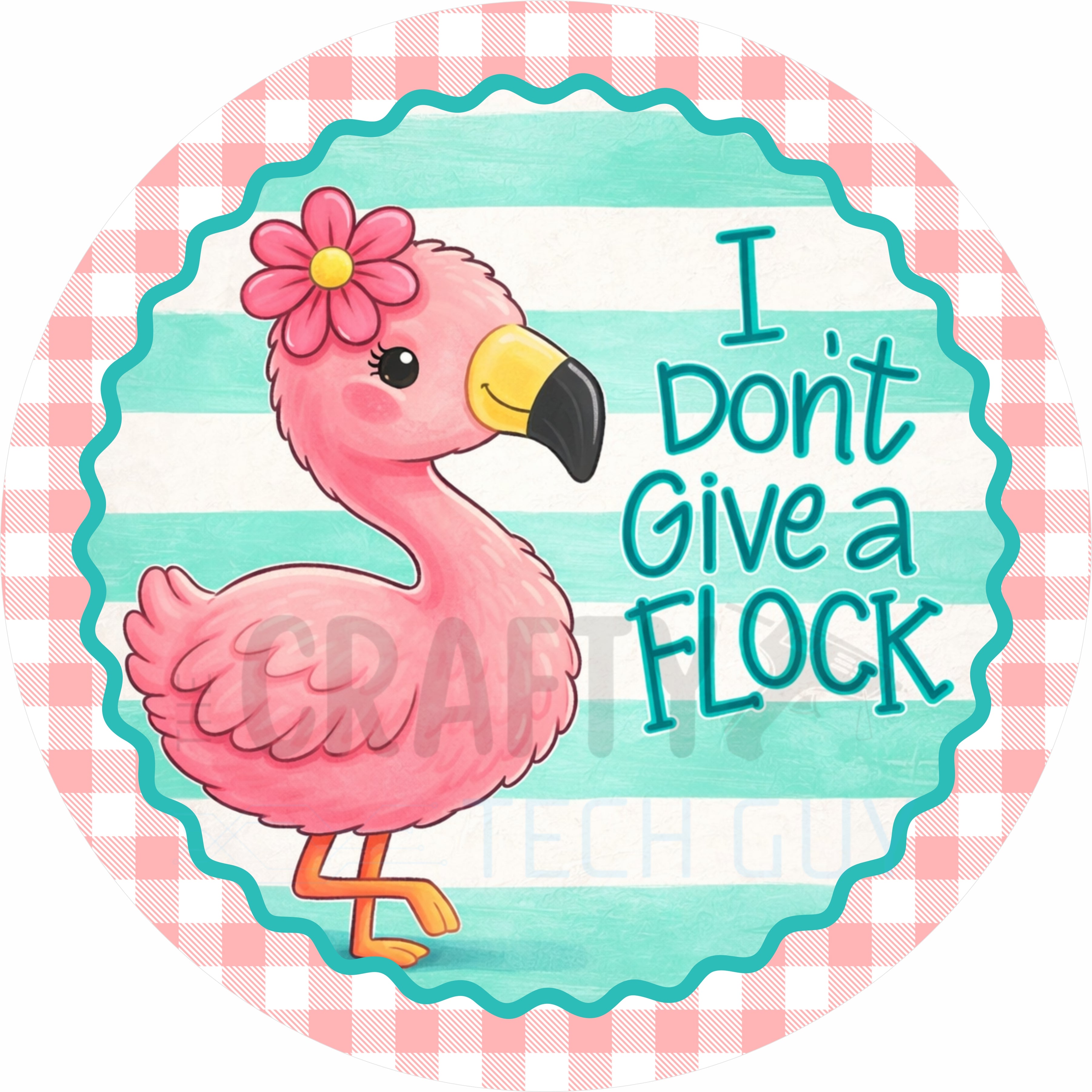 I Don’t Give a Flock Flamingo Round Wreath Sign