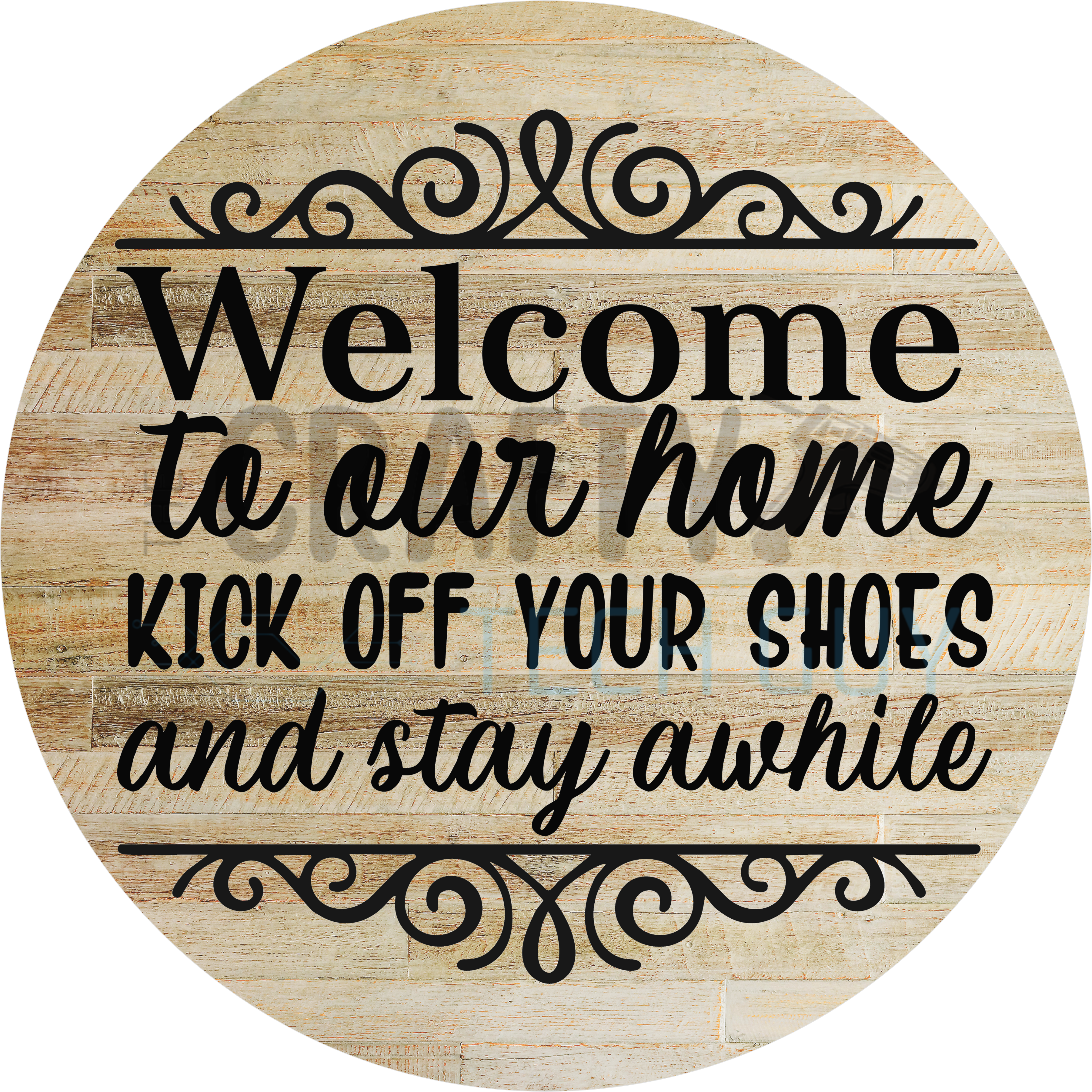 Welcome to Our Home Kick Off Your Shoes Round Wreath Sign