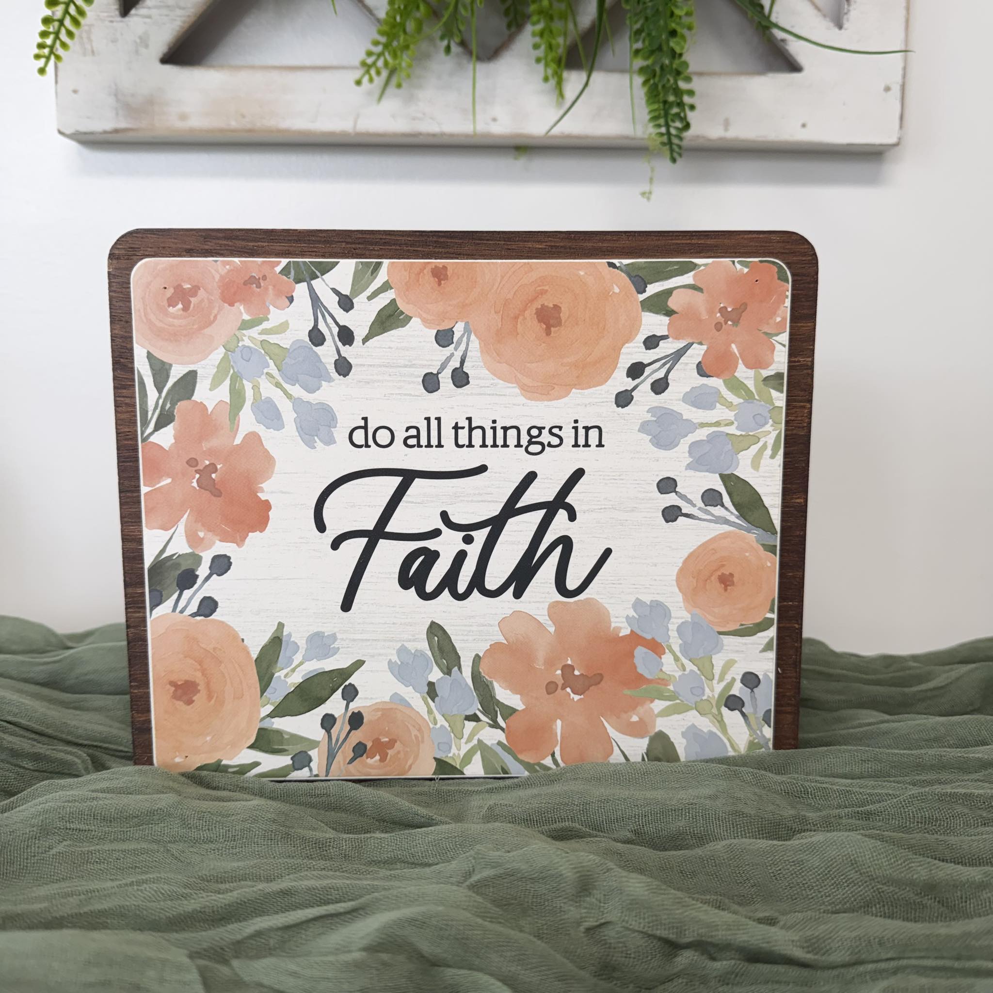 Floral Faith Wood Sign, Beyond Blessed Grace Upon Grace Do All Things in Faith, 8 Inch Shelf Sitter, Inspirational Decor
