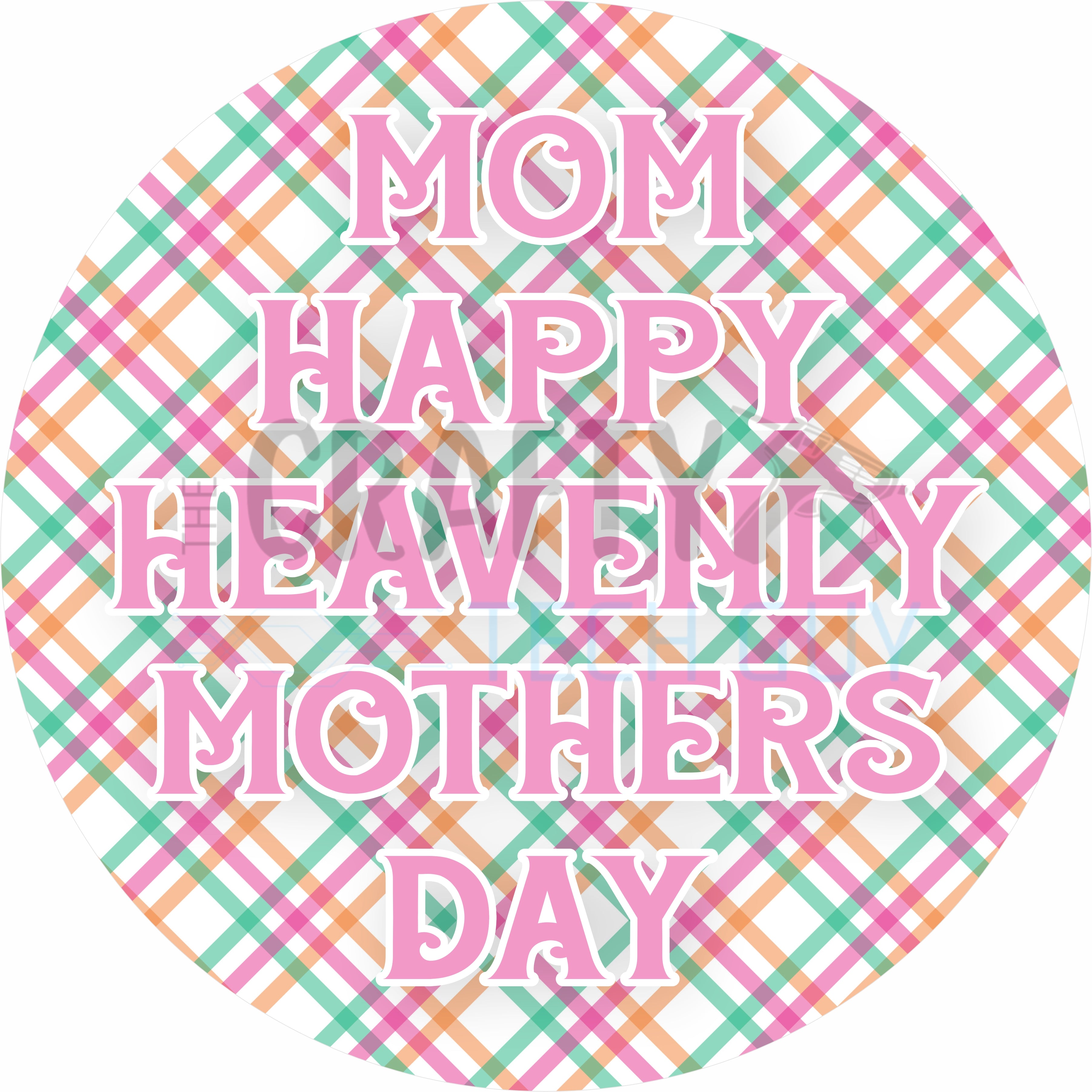 Mom Happy Heavenly Mother’s Day Pink Plaid Round Wreath Sign