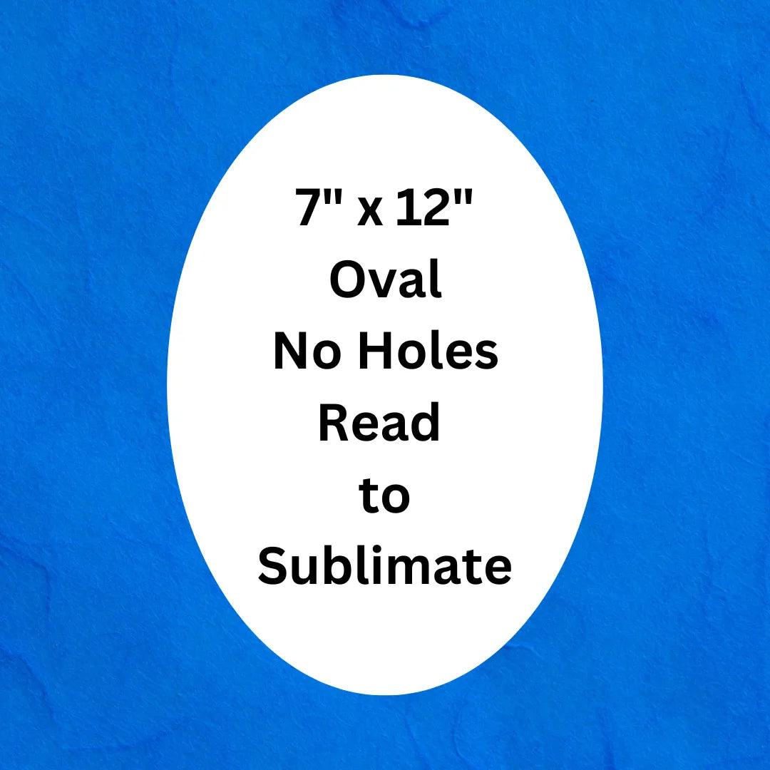 sublimation blank, white oval blank, 7" x 12" oval blank, oval aluminum dye sub blanks, no hole
