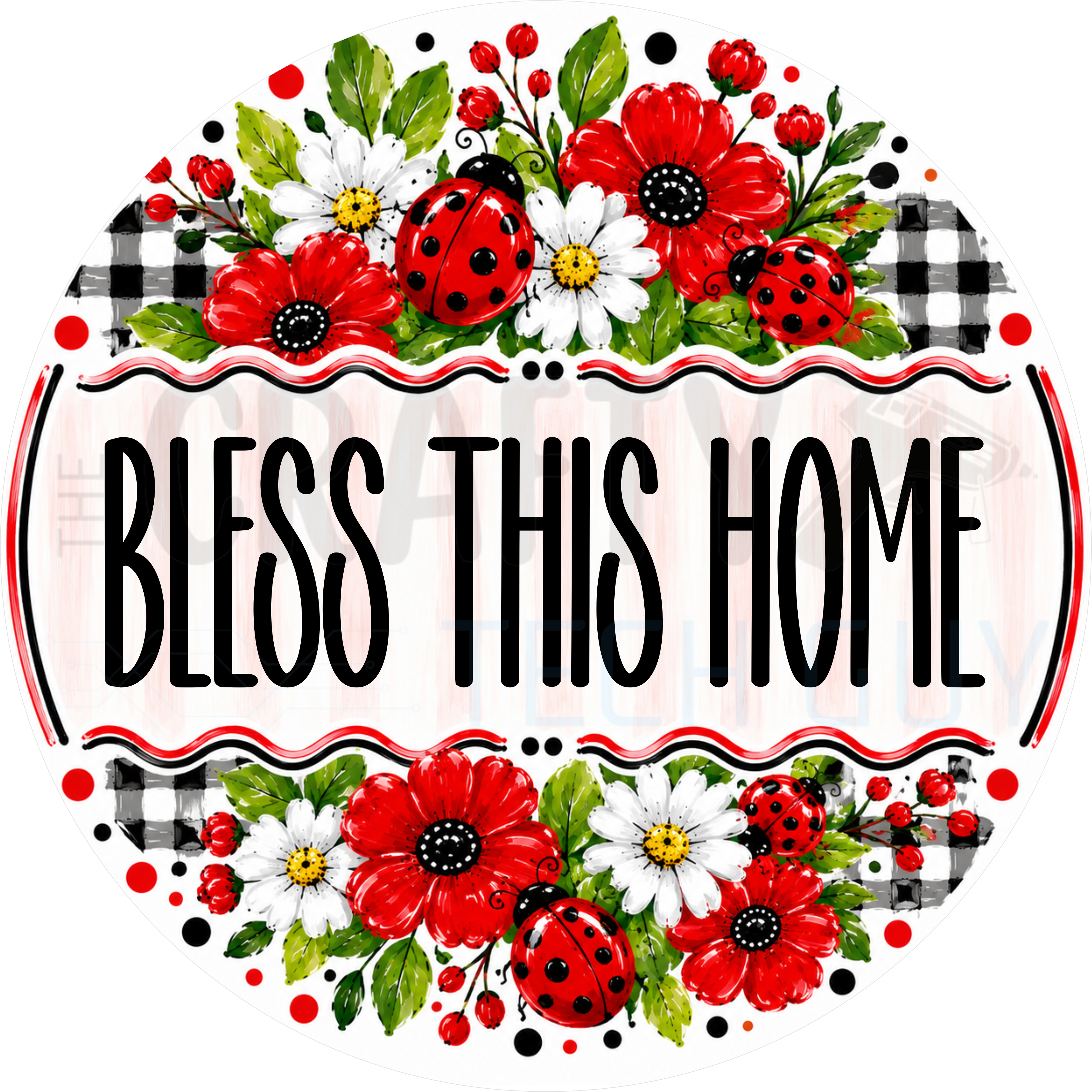 Bless This Home round wreath sign in coated aluminum, showing painted red poppies, white daisies and ladybugs over black and white buffalo check