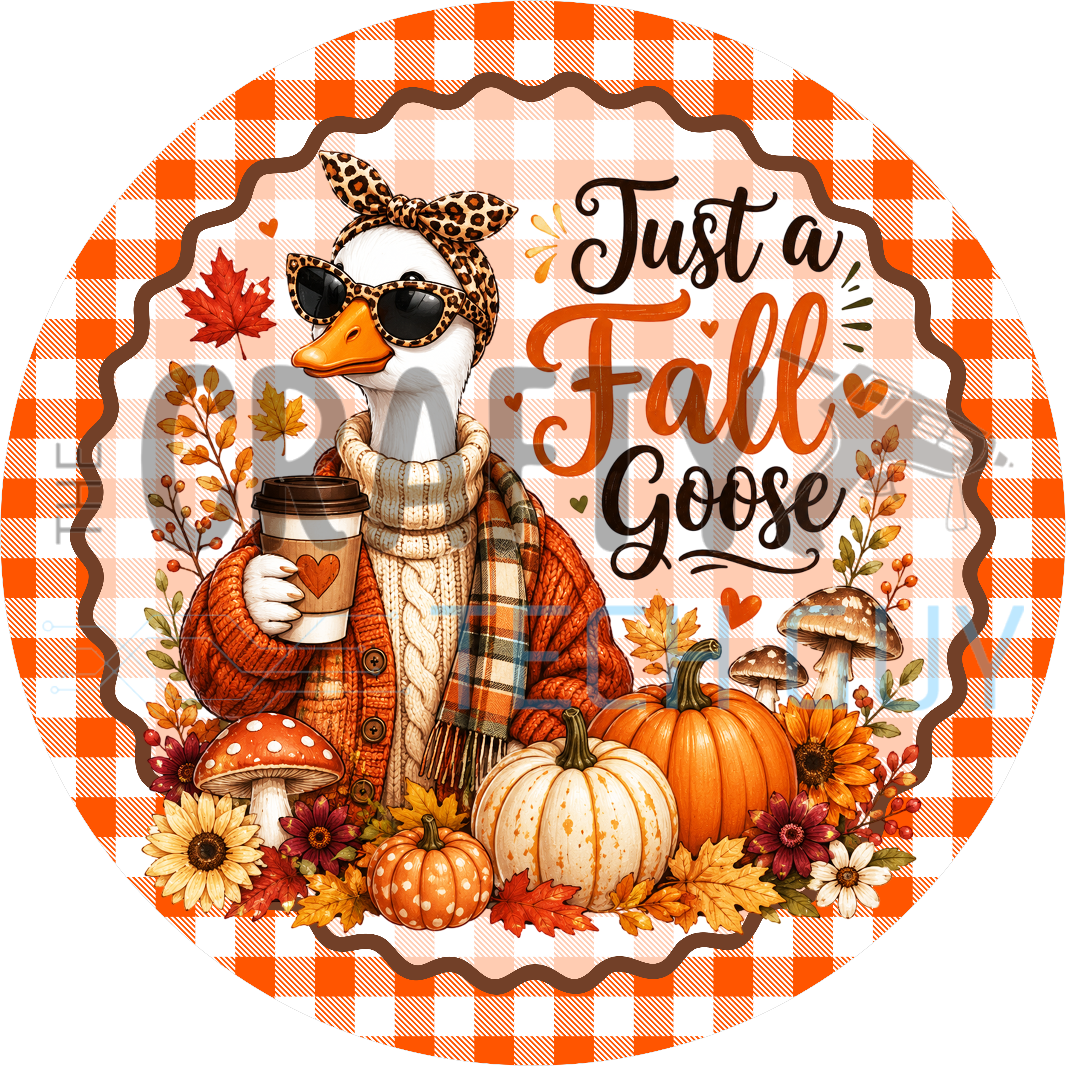Just A Fall Goose round sign with goose in sunglasses, leopard headband, orange sweater and plaid scarf holding coffee beside pumpkins