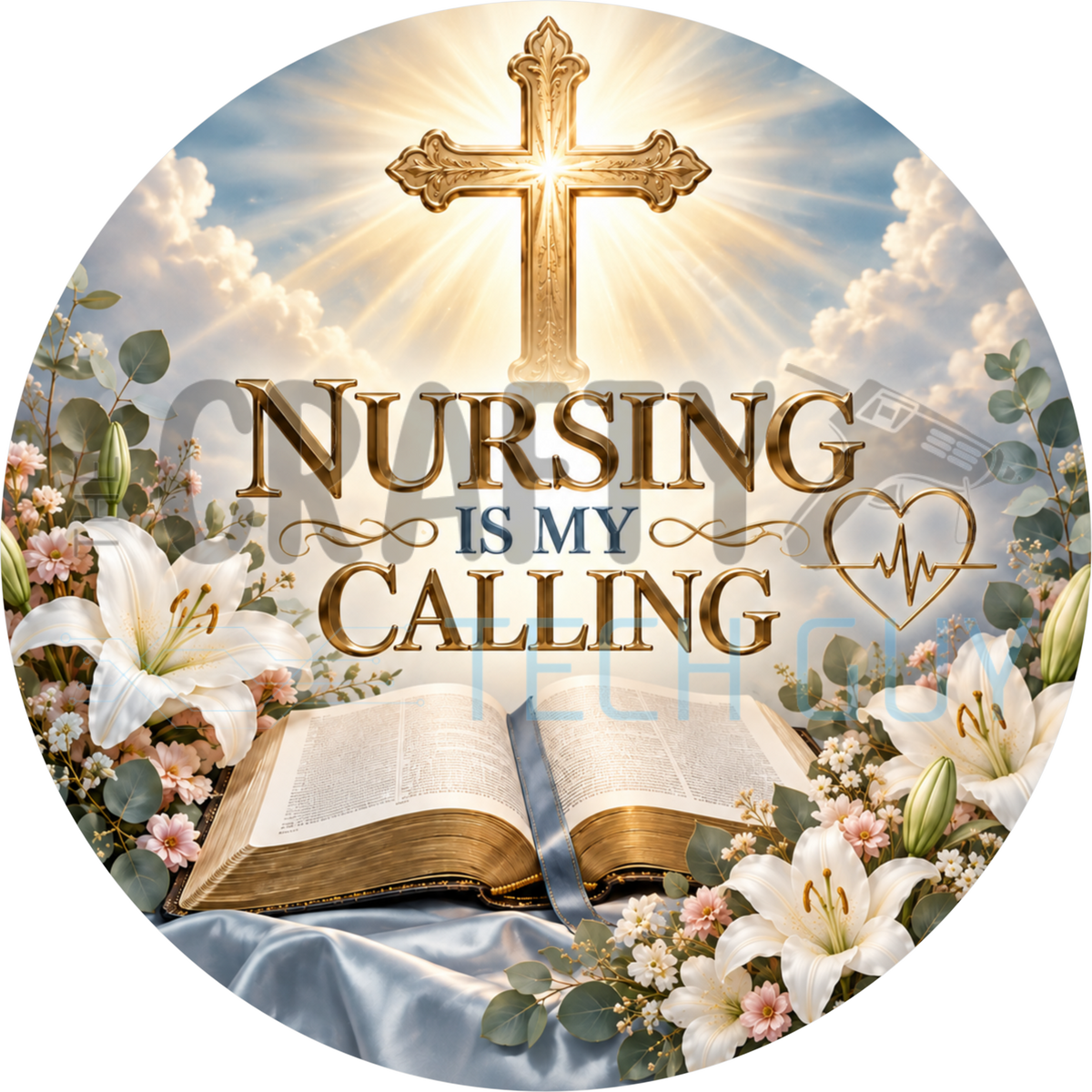 Nursing Is My Calling round wreath sign with an ornate gold cross, open Bible on blue satin and white lilies