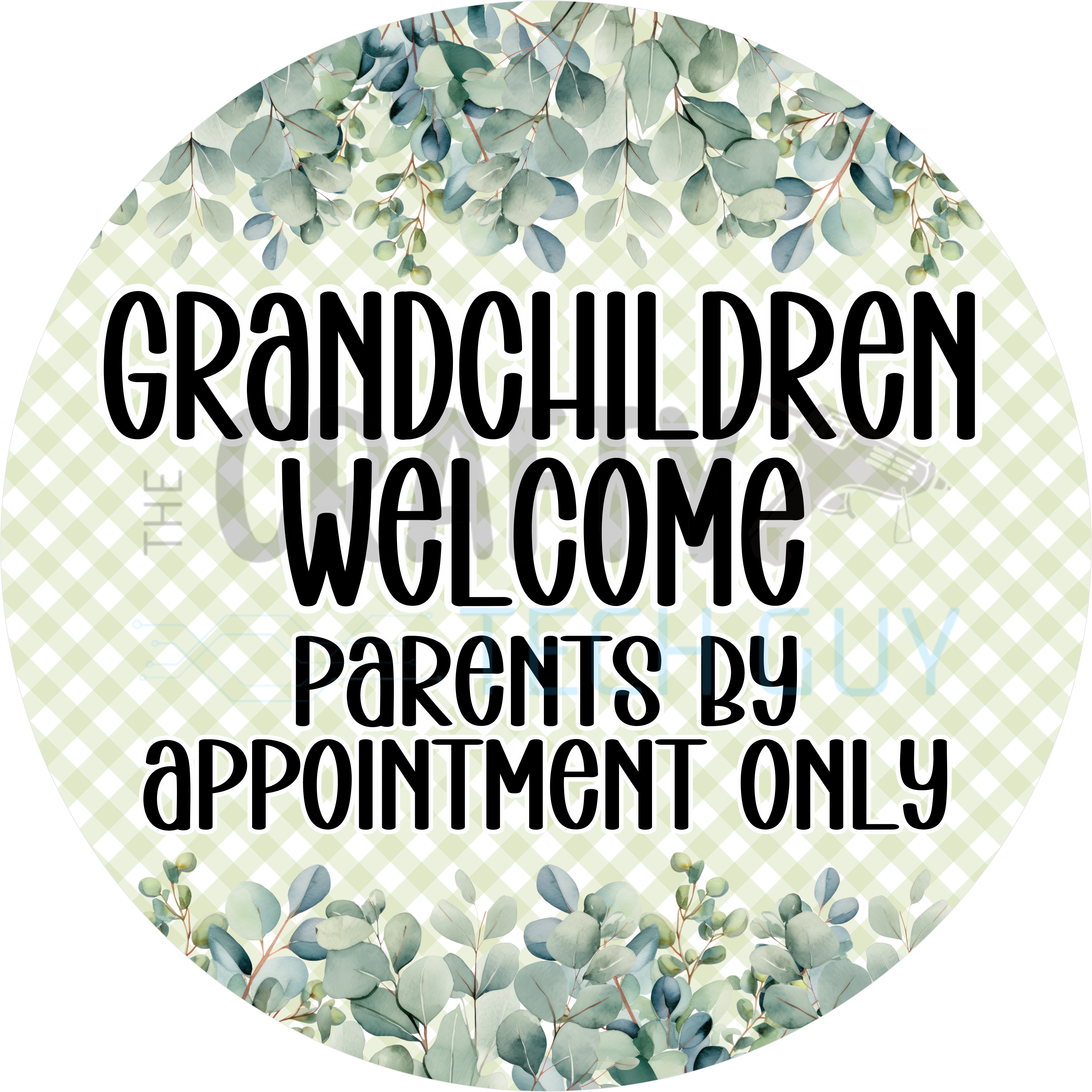 Grandparent Home Sign – Grandchildren Welcome – Funny Round Porch Sign