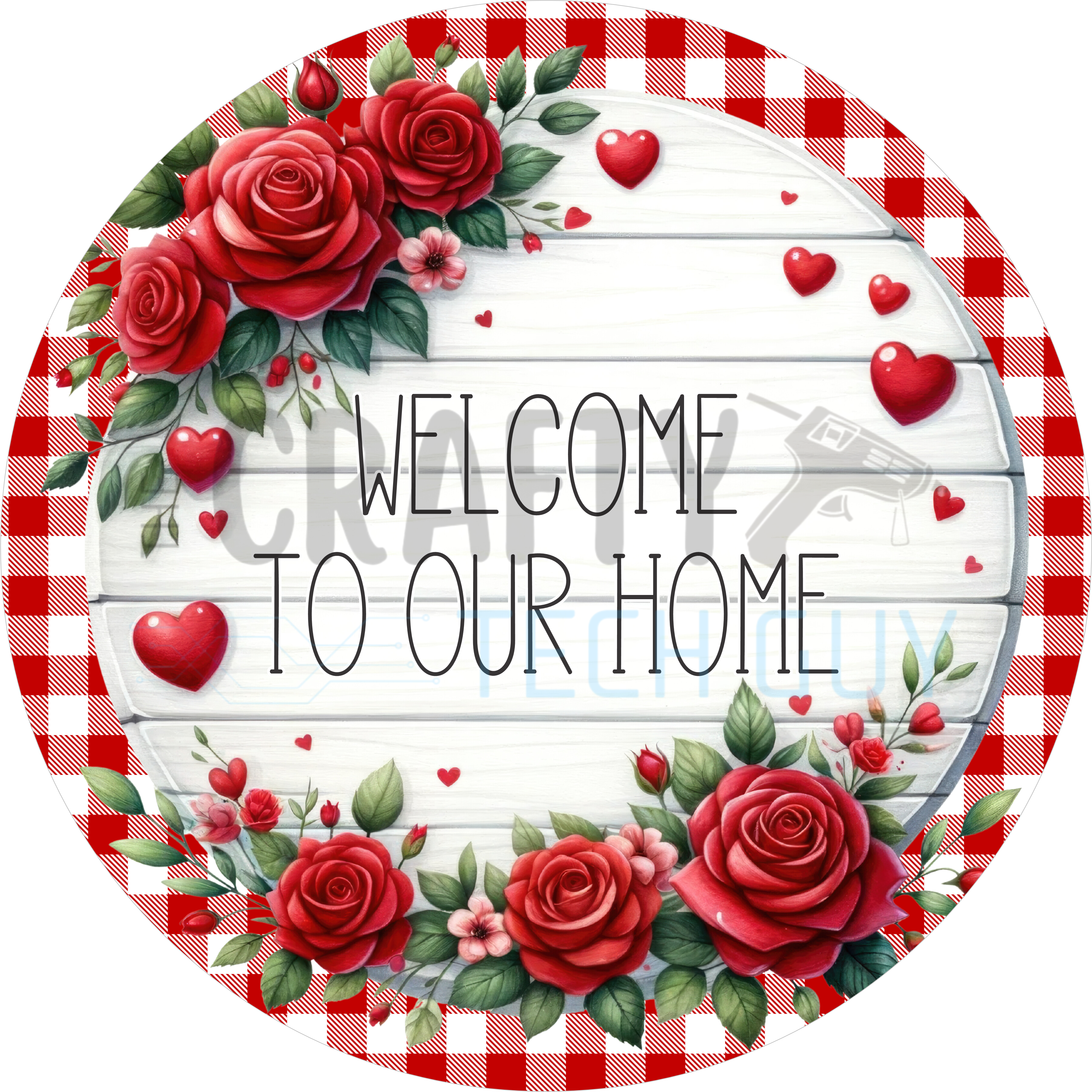 Welcome to Our Home Round Sign – Red Roses, Hearts & Buffalo Plaid Border