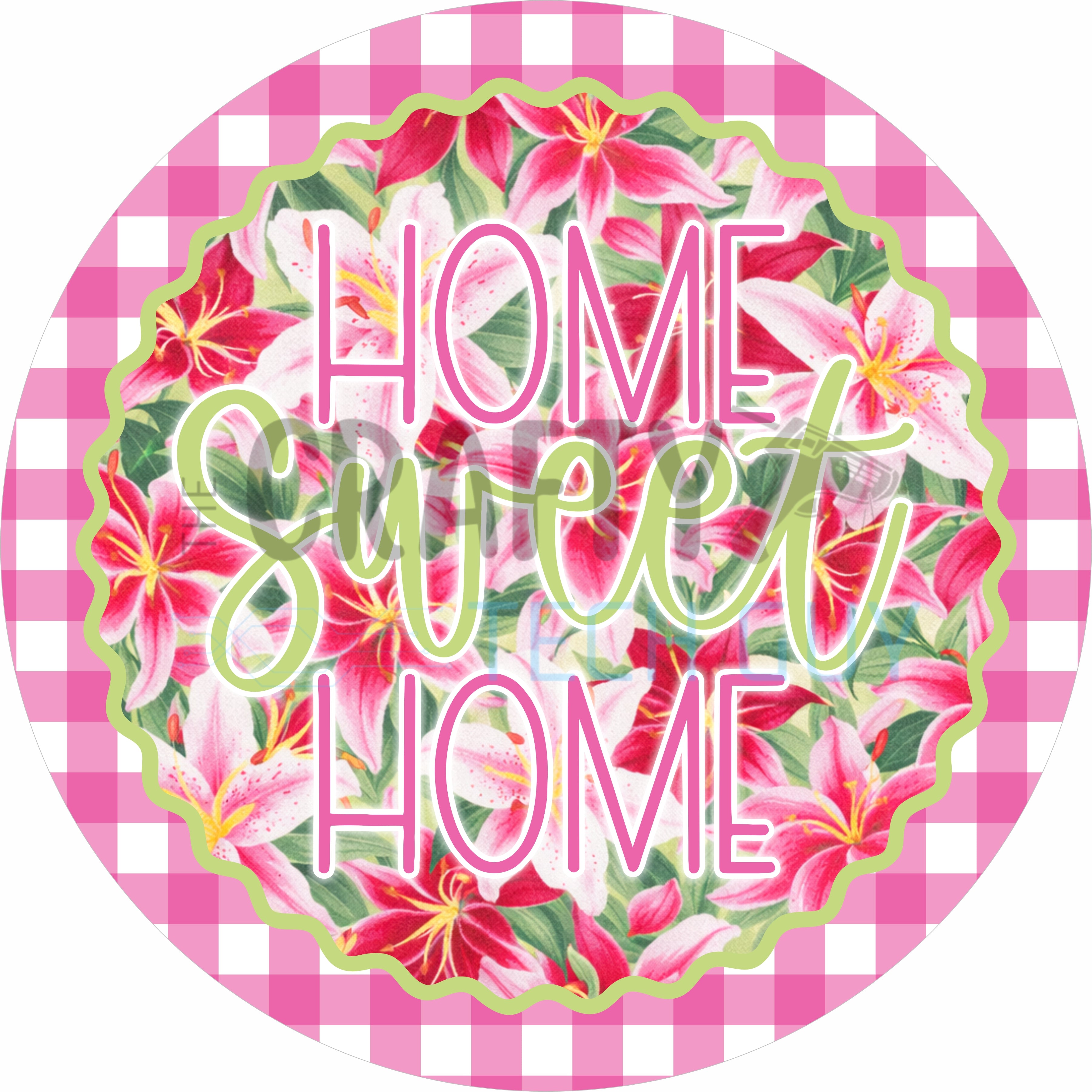 Pink Lily Home Sweet Home Round Wreath Sign