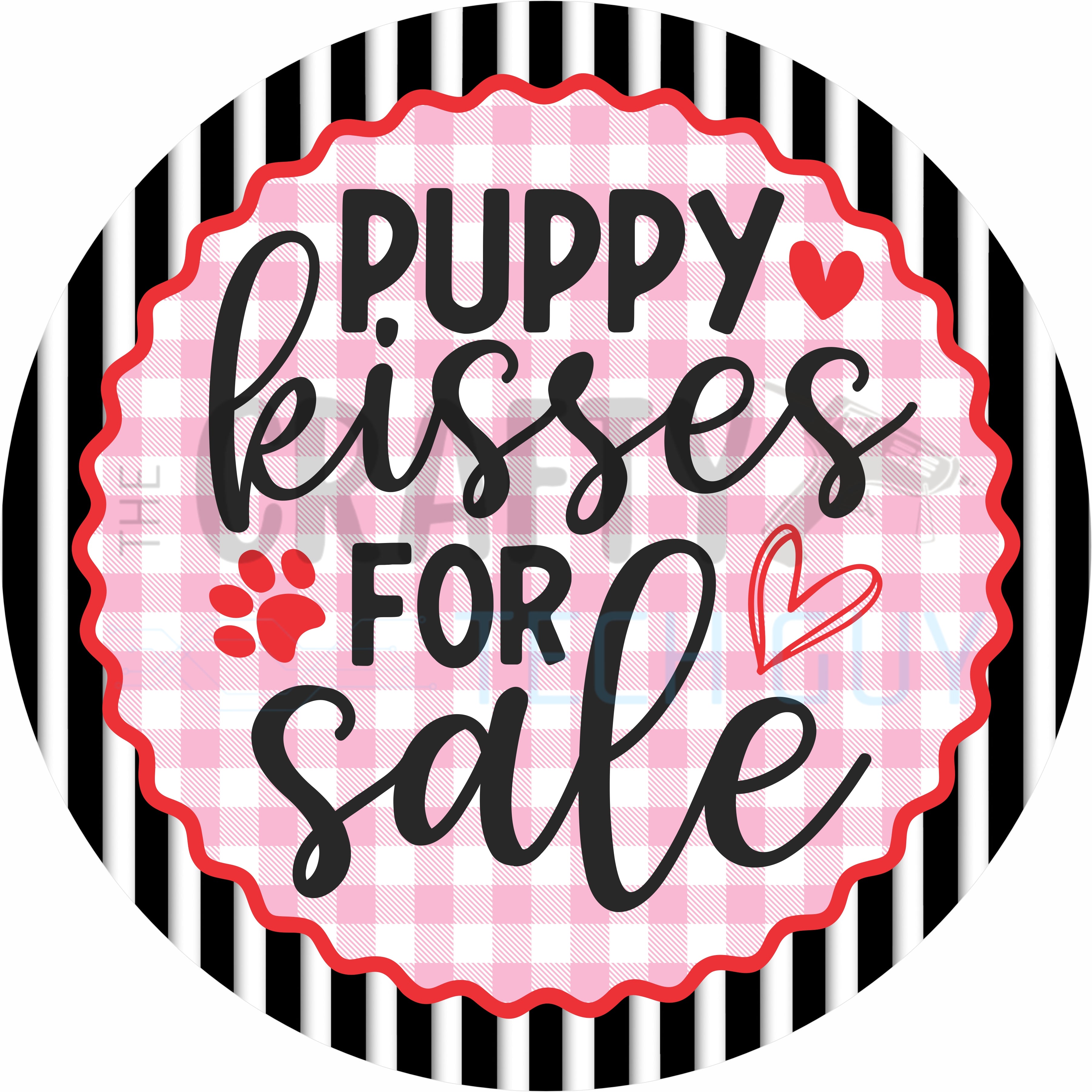 Puppy Kisses for Sale Valentine Round Wreath Sign – Dog Lover Valentine Door Decor