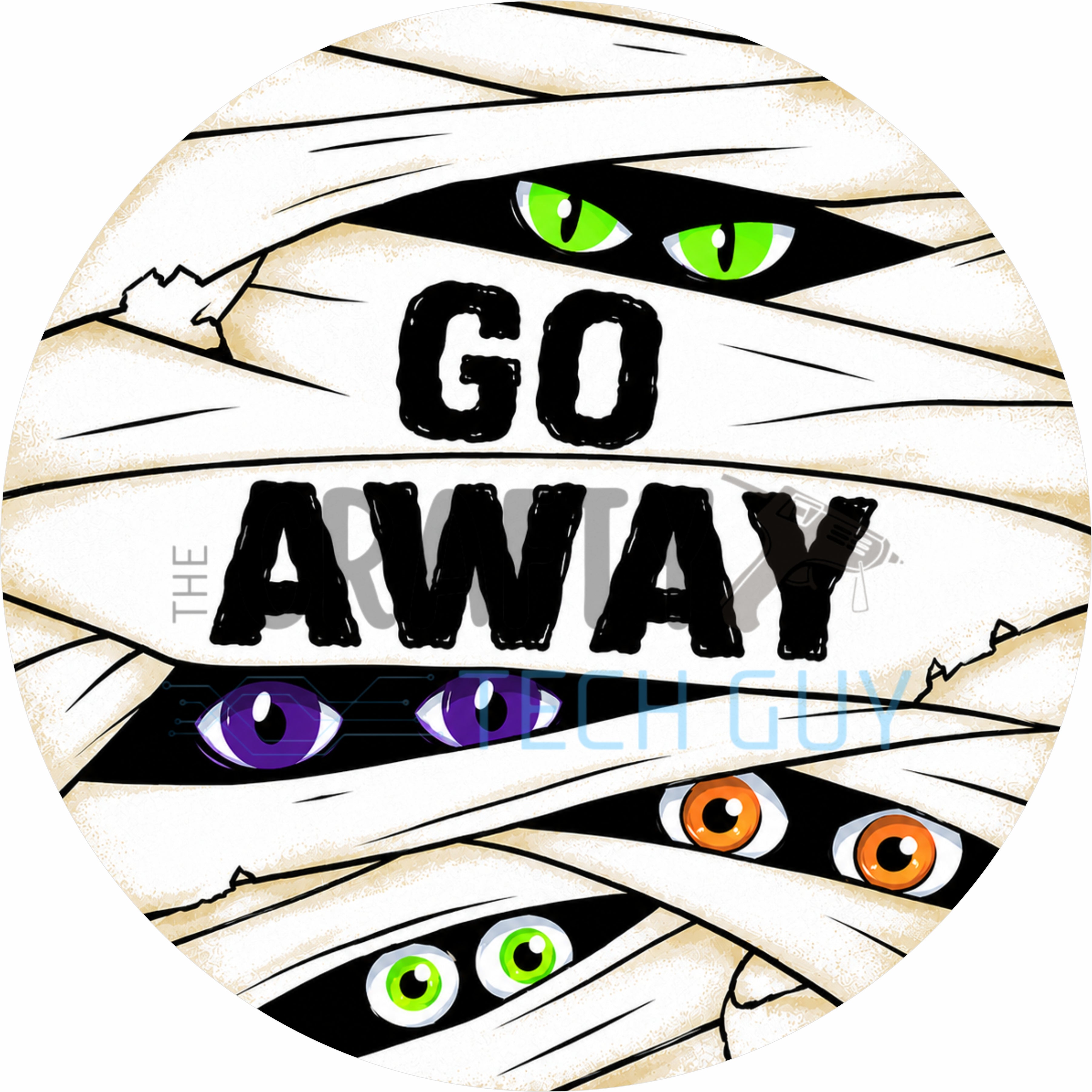 Go Away Funny Mummy Halloween Round Wreath Sign