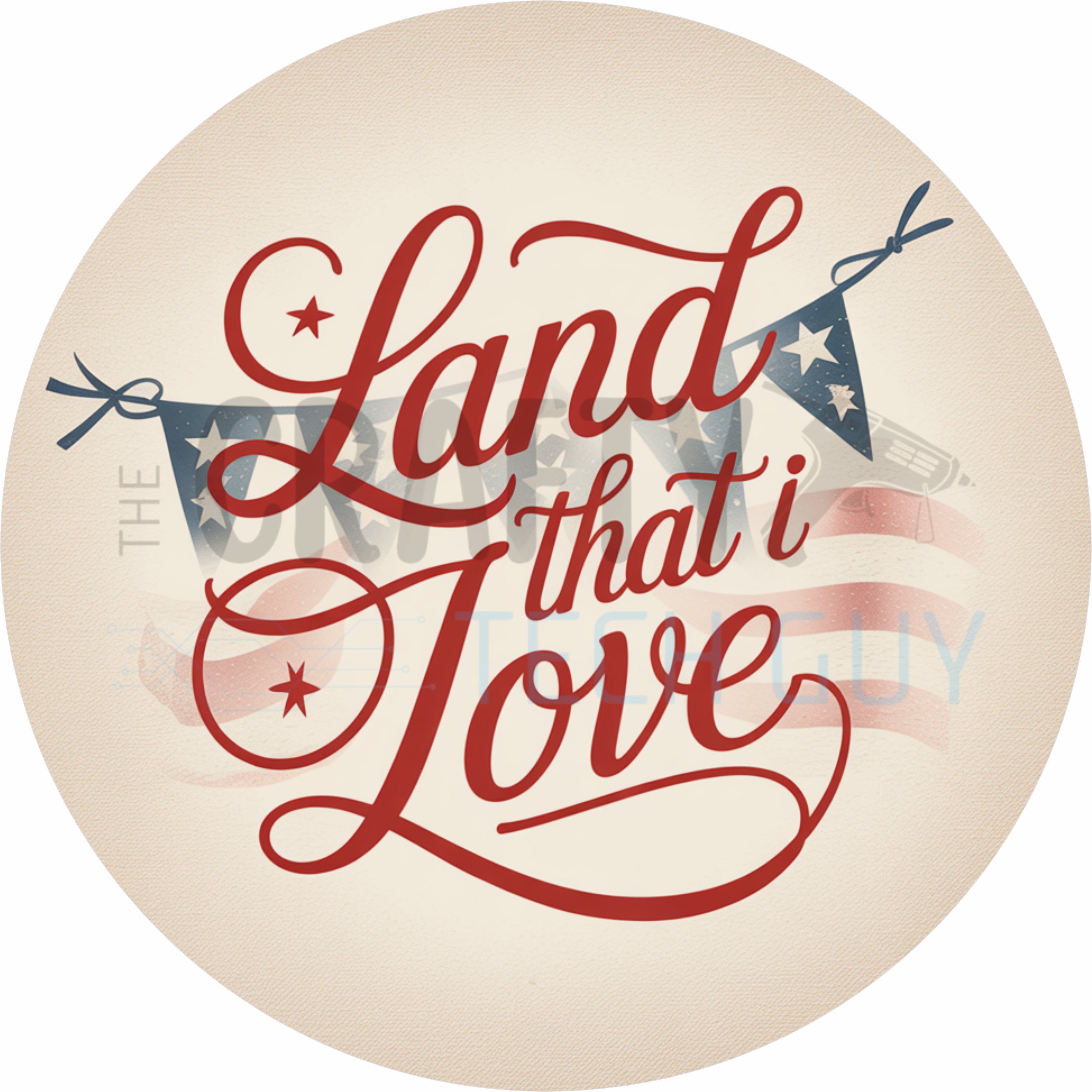Land That I Love Patriotic Americana Script Round Wreath Sign Farmhouse Decor