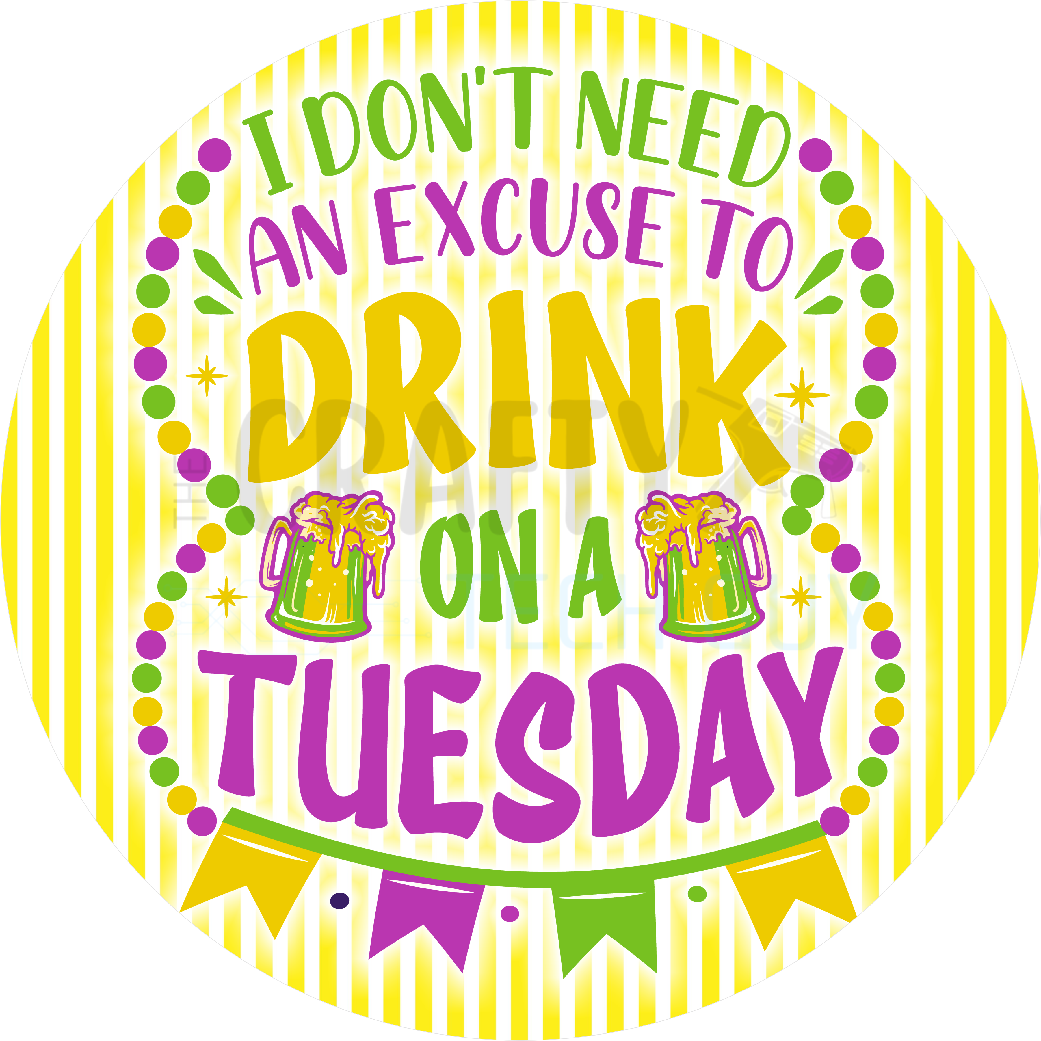 Funny “Drink On a Tuesday” Mardi Gras Sign