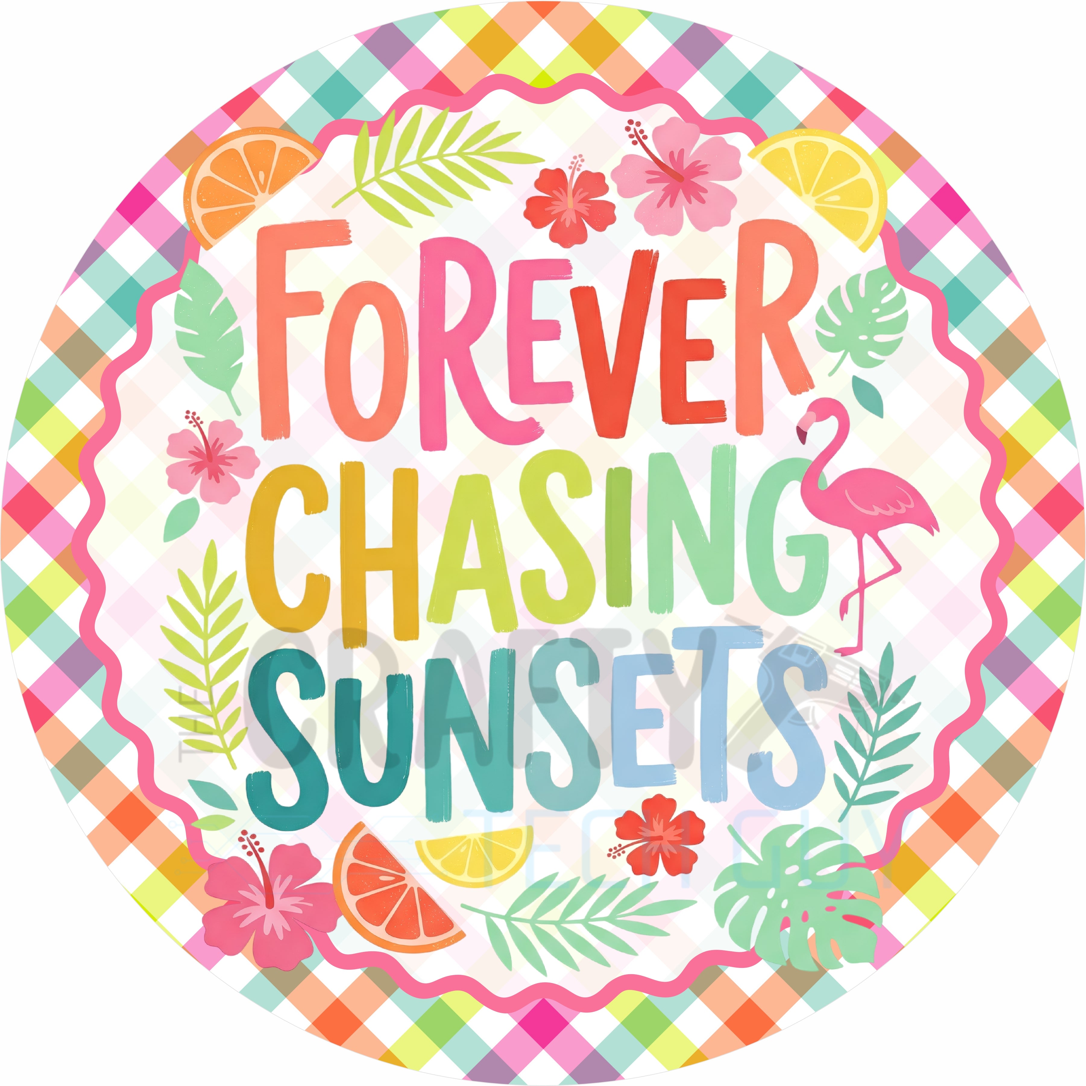 Forever Chasing Sunsets Tropical Flamingo Round Wreath Sign