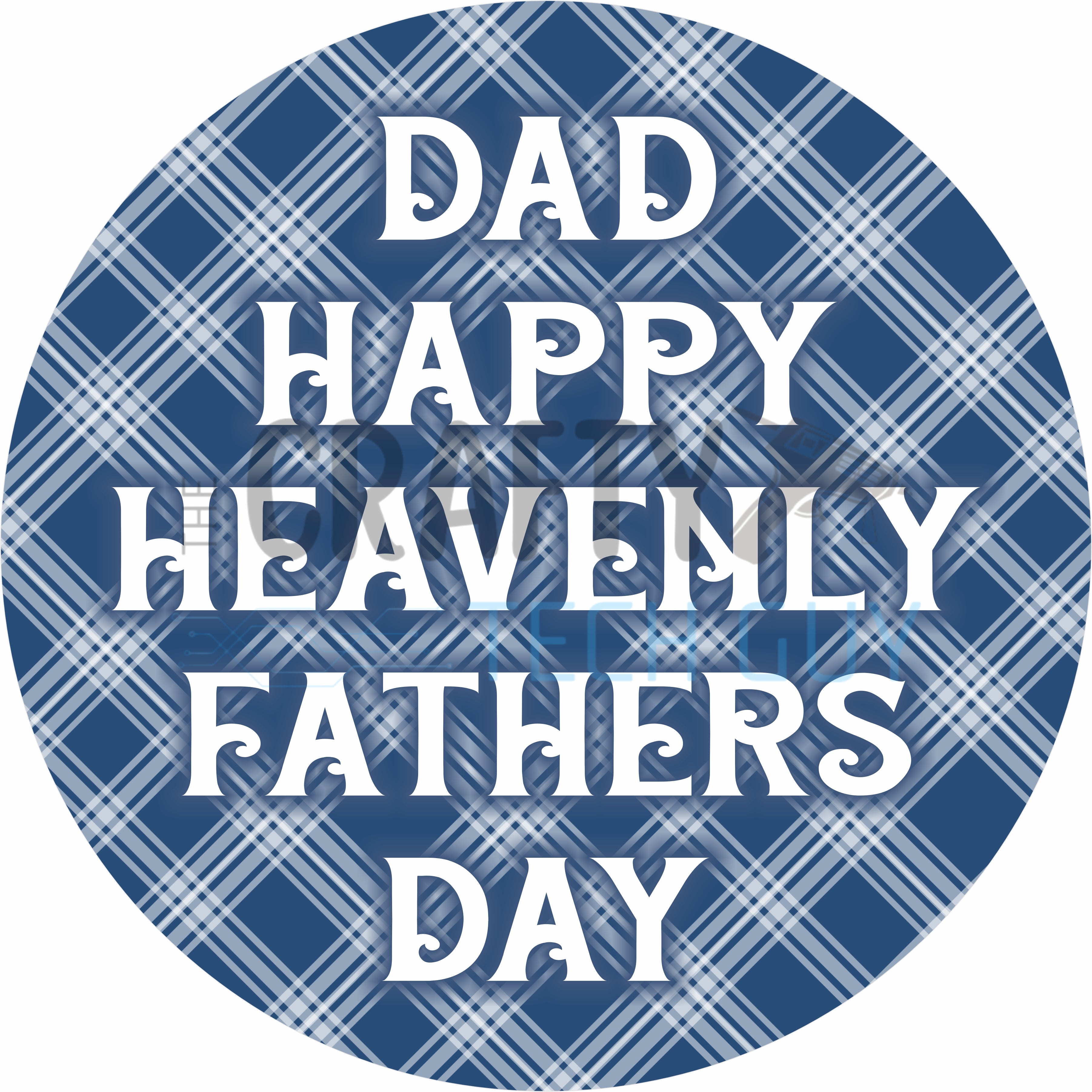 Dad Happy Heavenly Father’s Day Blue Plaid Round Wreath Sign