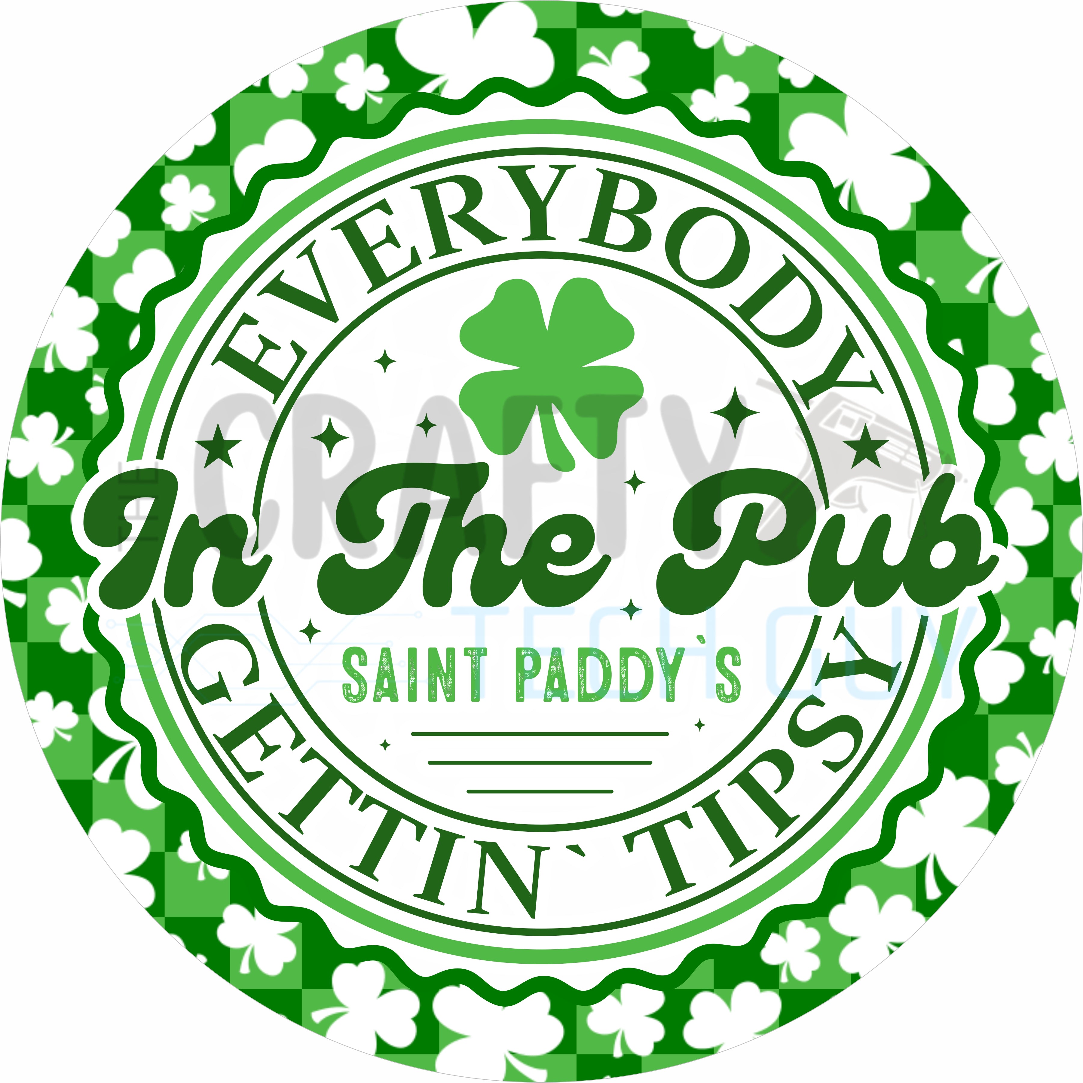 Everybody In The Pub Saint Paddy’s Round Wreath Sign – Fun Irish Shamrock St Patrick’s Day Design