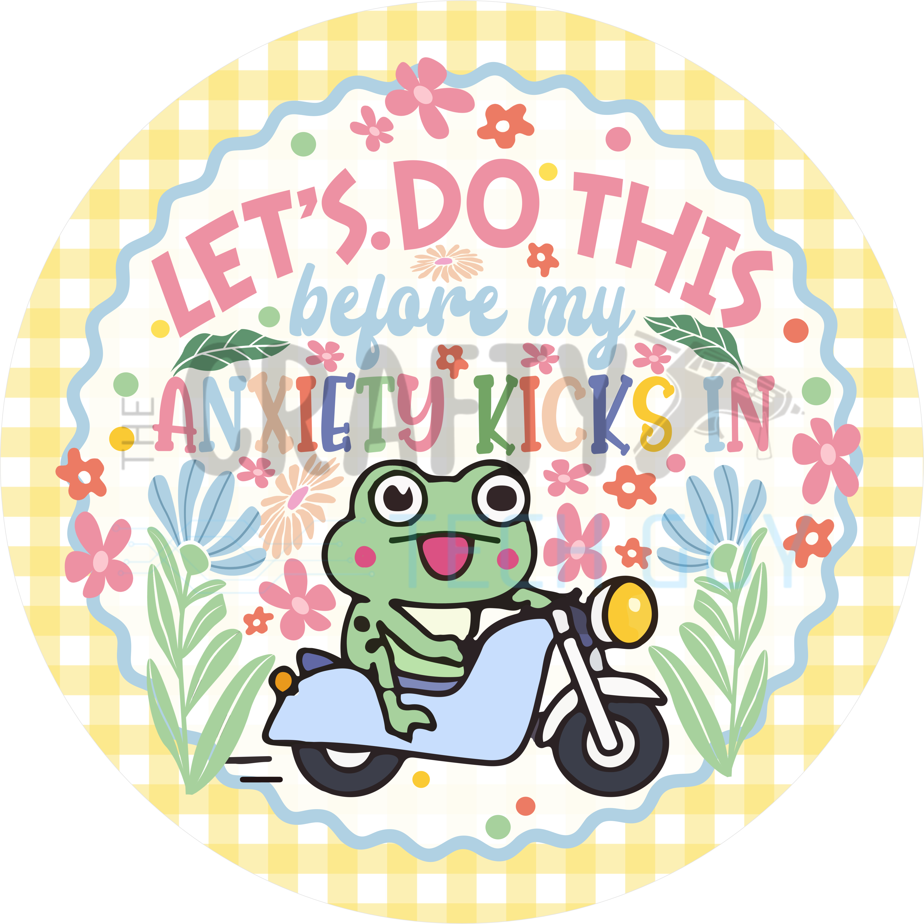 Let’s Do This Before My Anxiety Kicks In Frog Sign