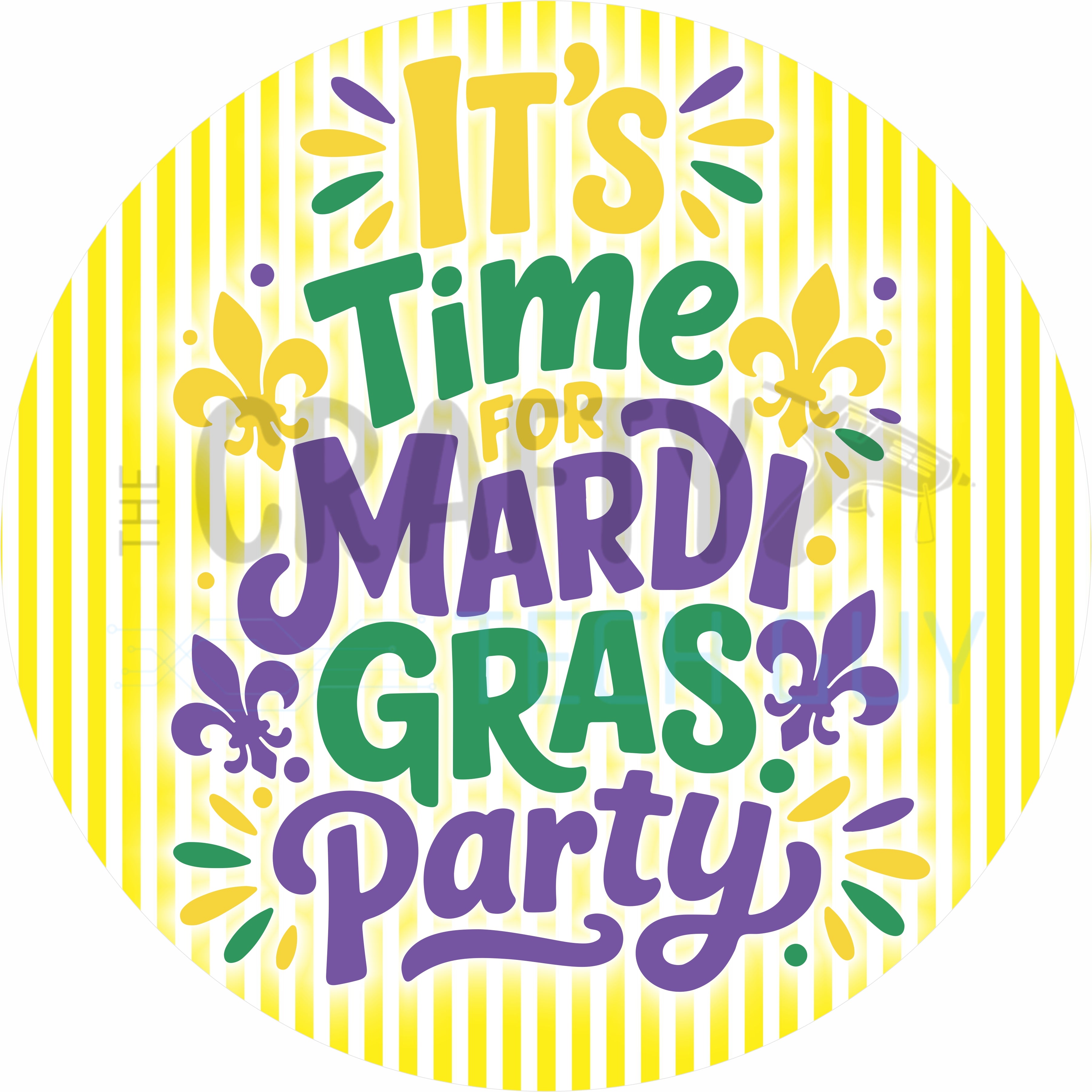 It’s Time for Mardi Gras Party Round Wreath Sign – Fun Purple Green & Gold Decor