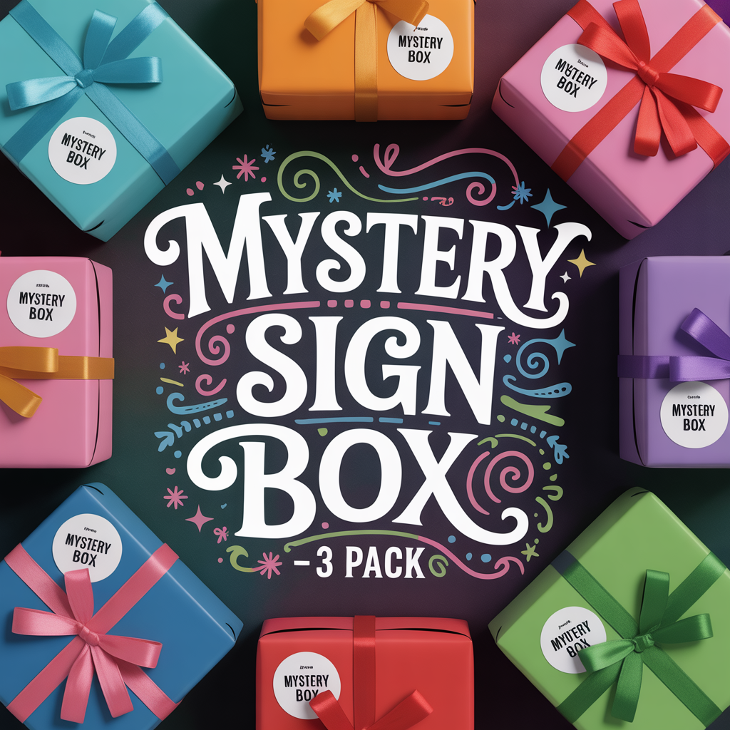 🎁 Mystery Sign Box - 3 Pack 🎁