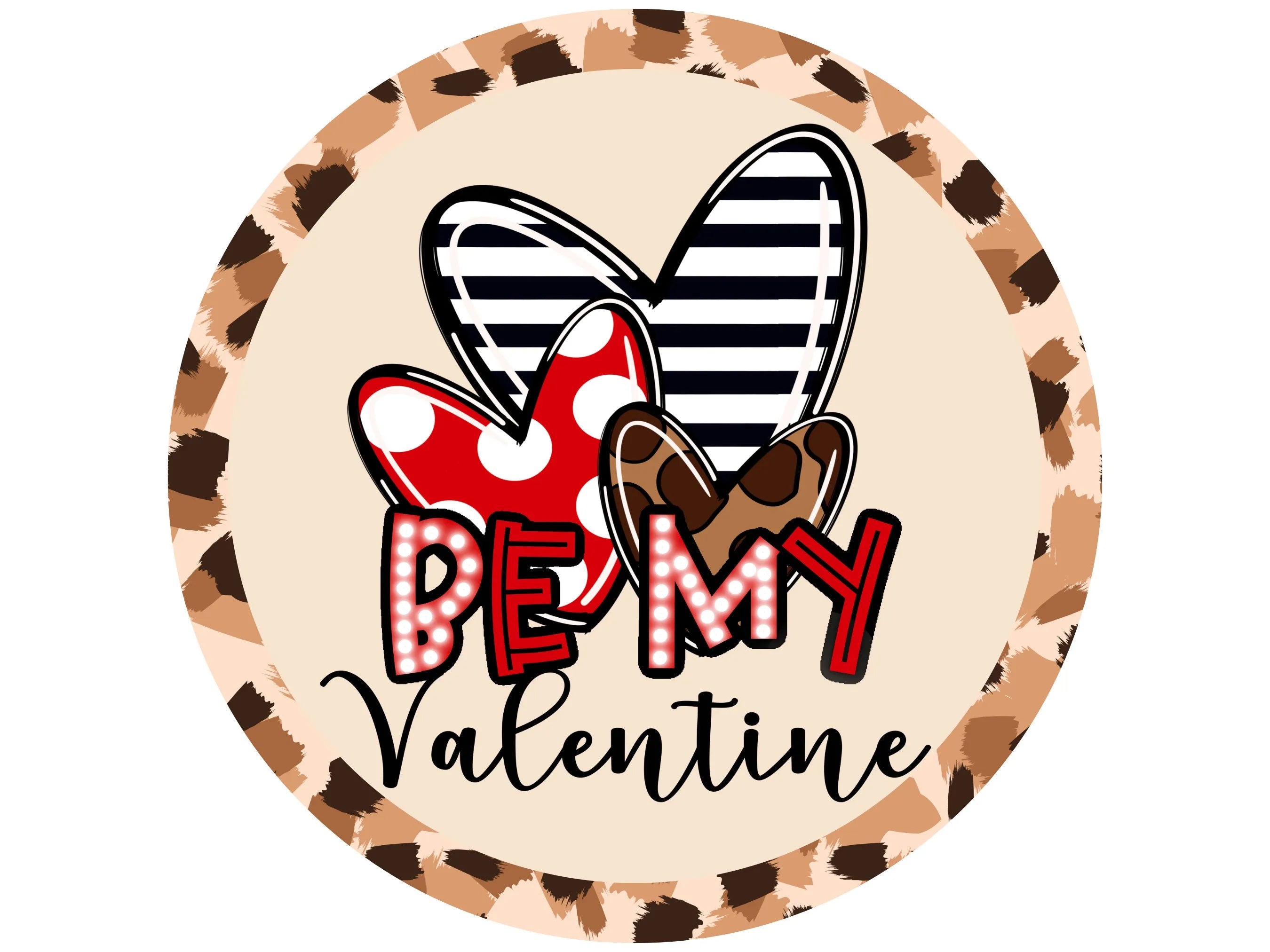 animal print be mine happy valentines day wreath sign, valentines day hearts be mine wall art, polka dot heart sign, animal print heart sign