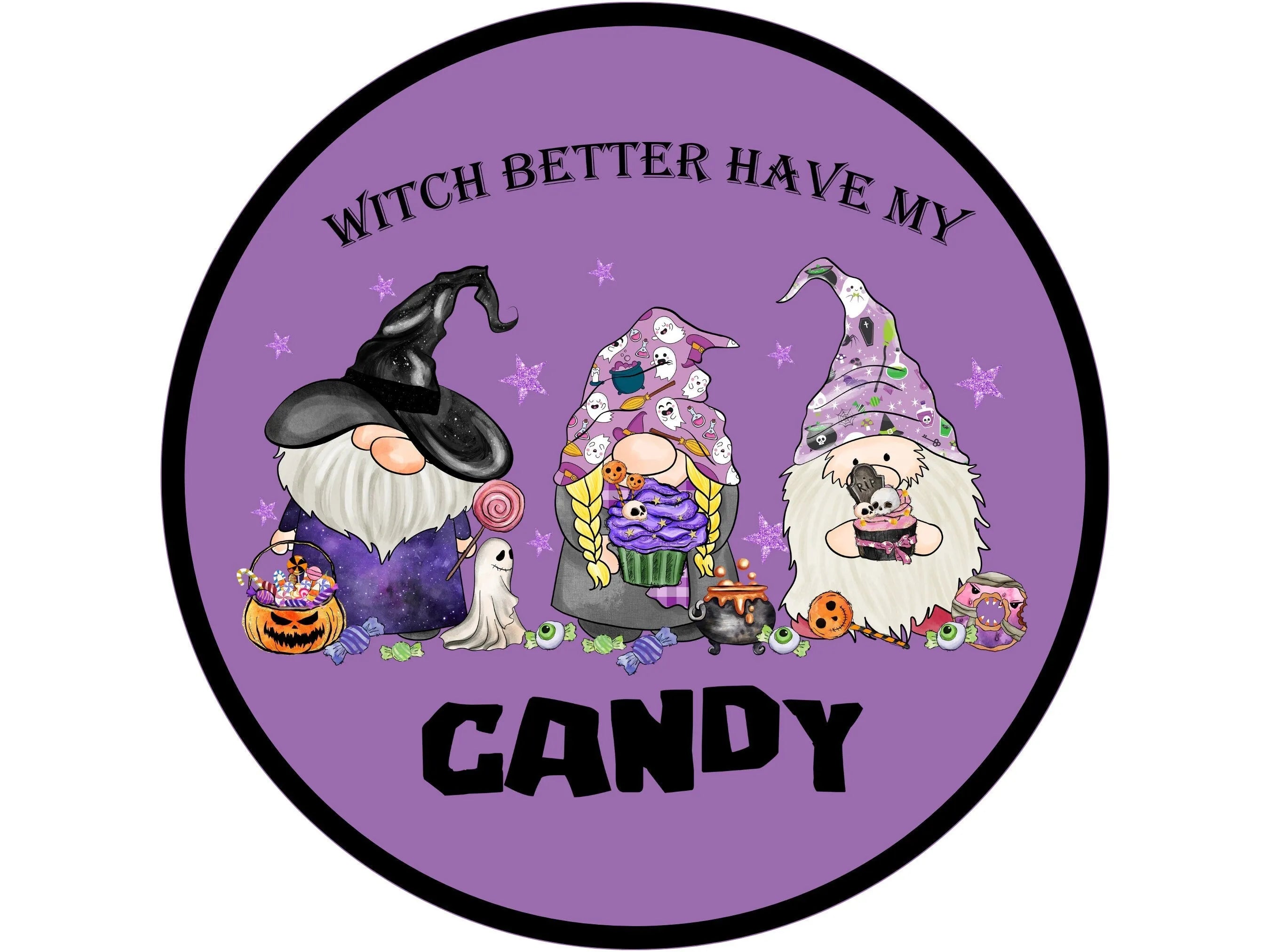 black and purple Halloween gnome wreath sign, Witch Better Have My Candy sign