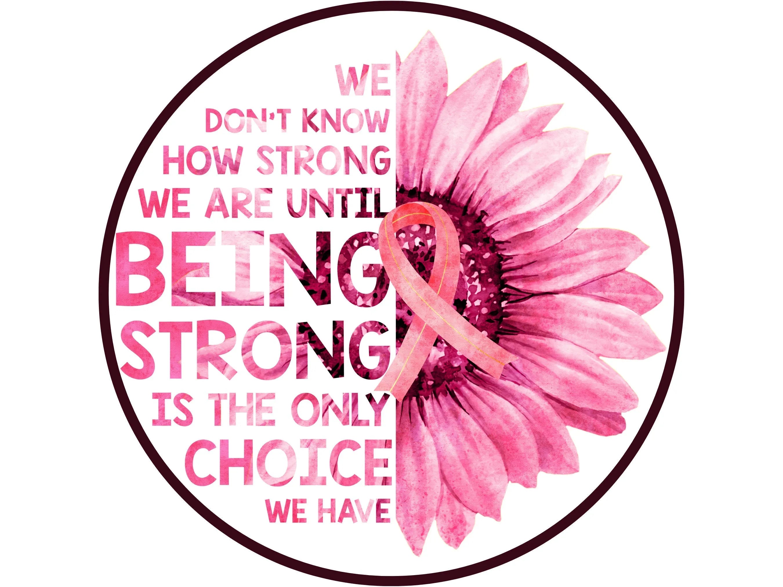 breast cancer awareness being strong pink sunflower wreath sign, sign for awareness, sign for October