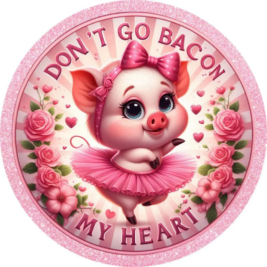 Cute Pig Ballerina Valentine Sign - “Don’t Go Bacon My Heart” Glitter Wall Art, Adorable Pink Piglet Decor, Valentine’s Day Gift