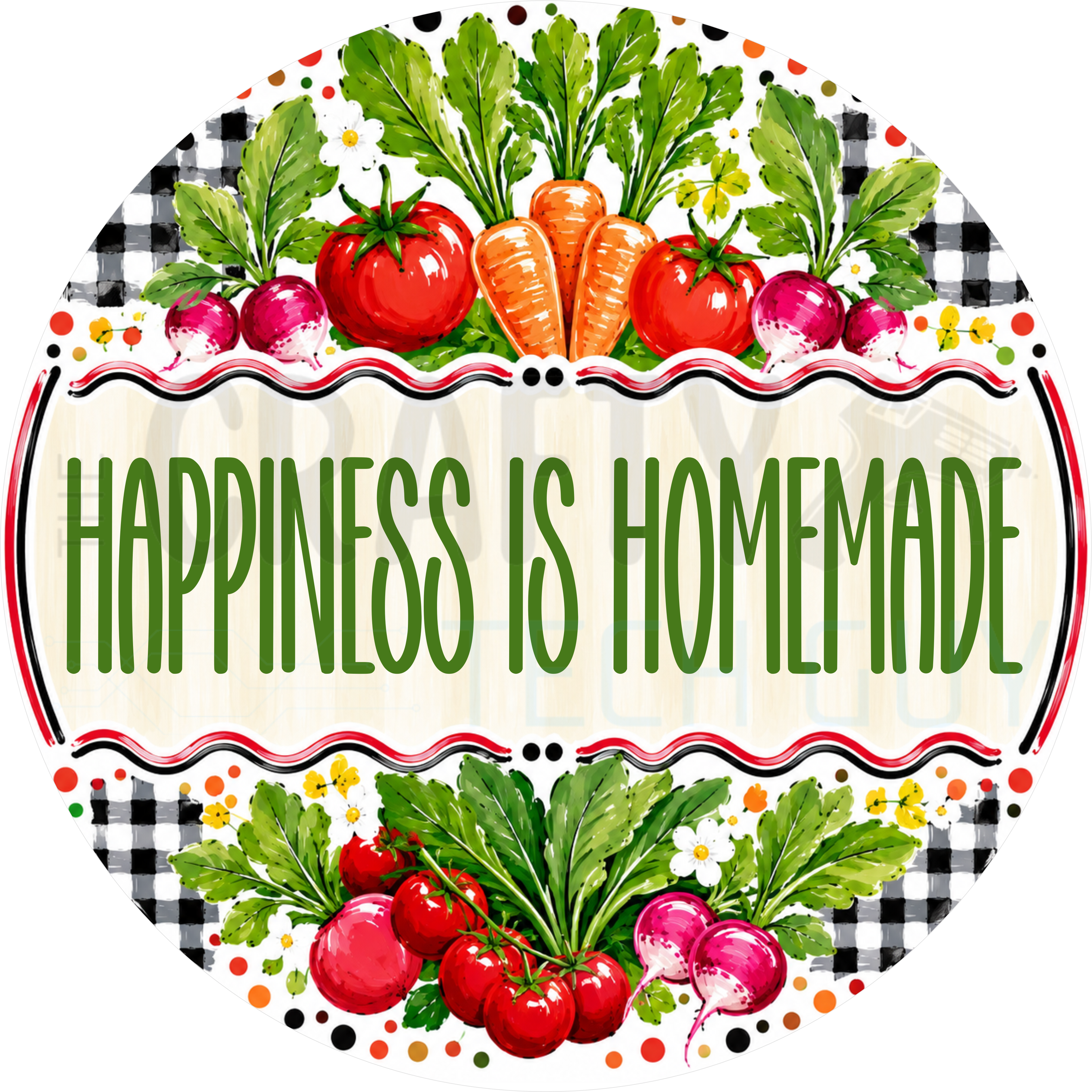 Happiness Is Homemade round wreath sign in coated aluminum, showing painted tomatoes, carrots and radishes over black and white buffalo check
