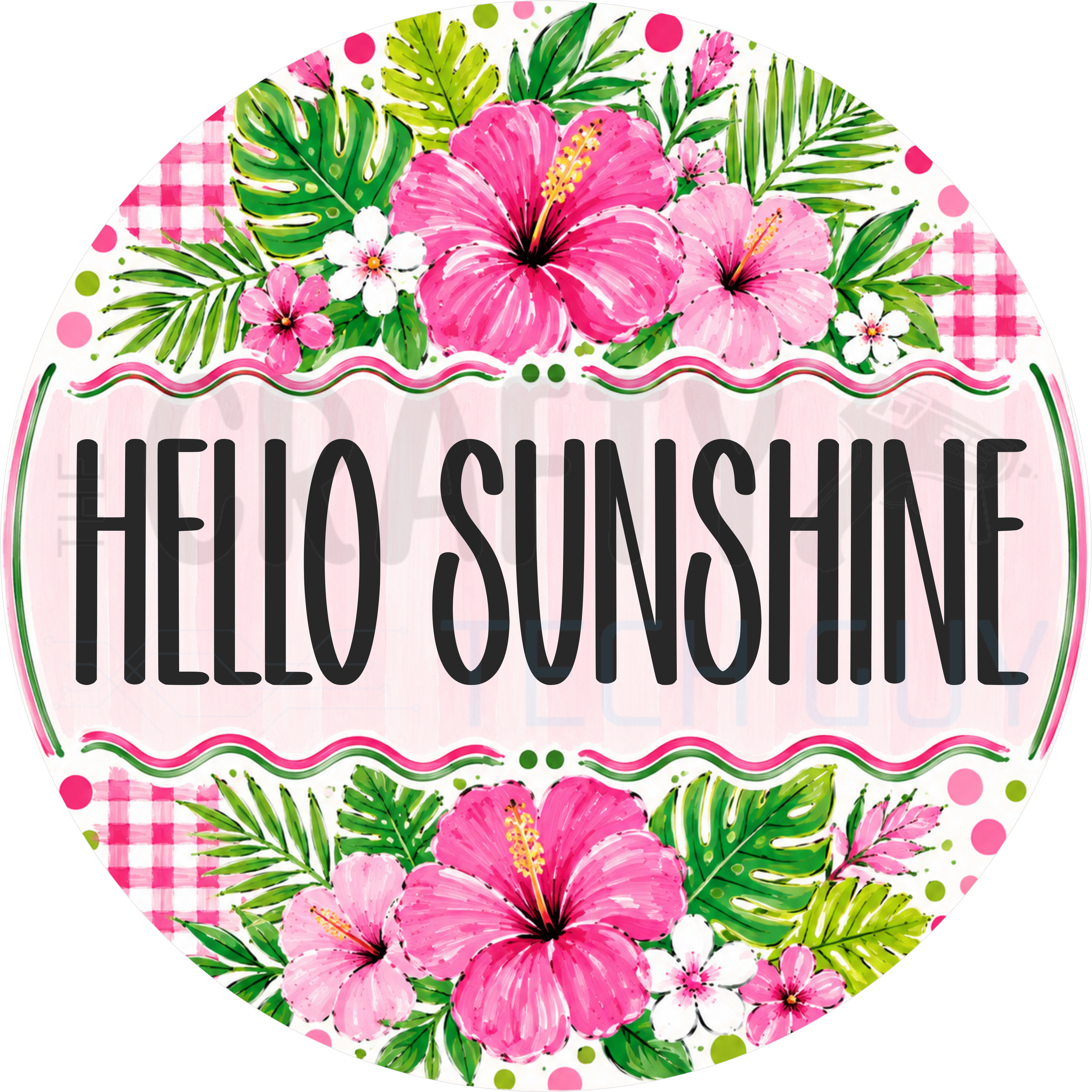 Hello Sunshine round wreath sign in coated aluminum, showing painted hot pink hibiscus, monstera and palm leaves around a blush pink lettering panel