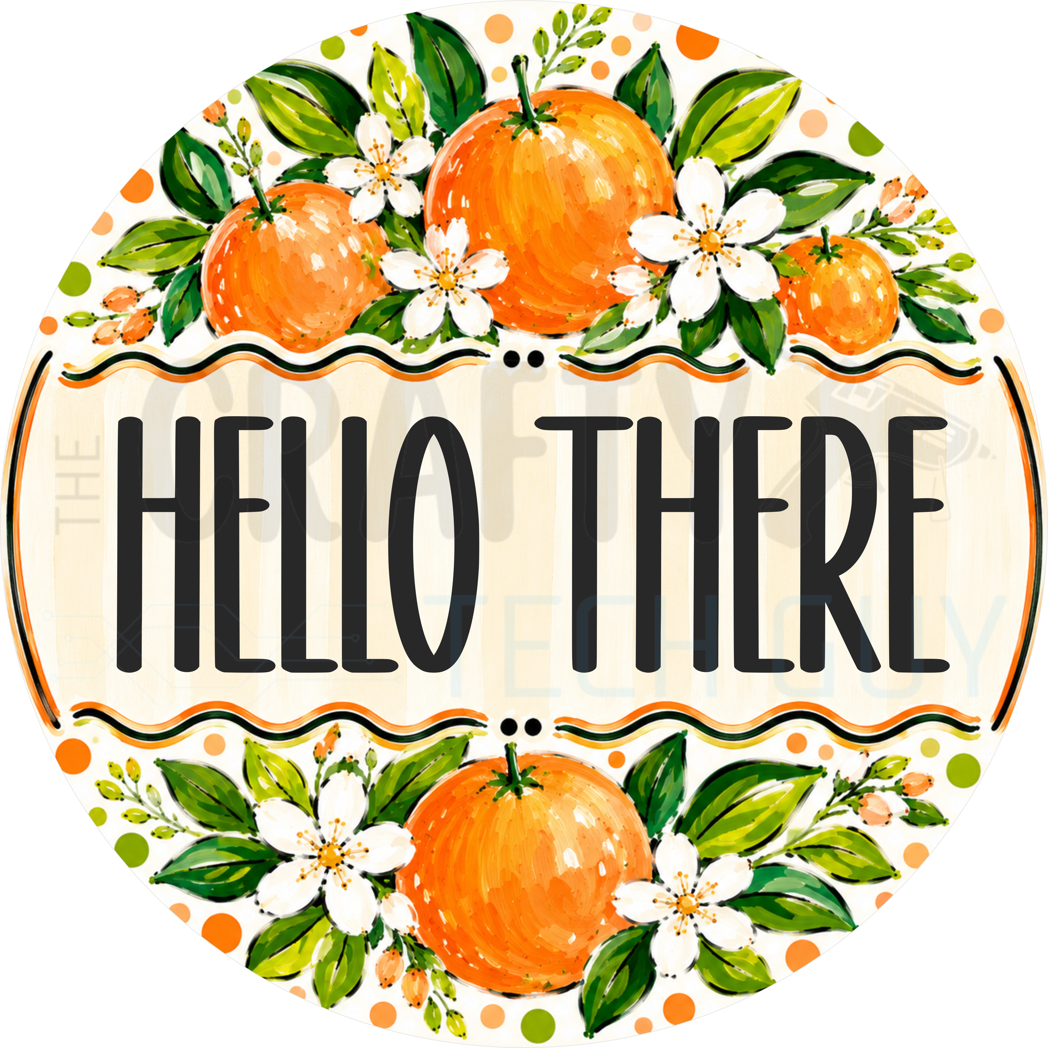 Hello There round wreath sign in coated aluminum, showing painted oranges, white citrus blossoms and green leaves around a cream striped lettering panel