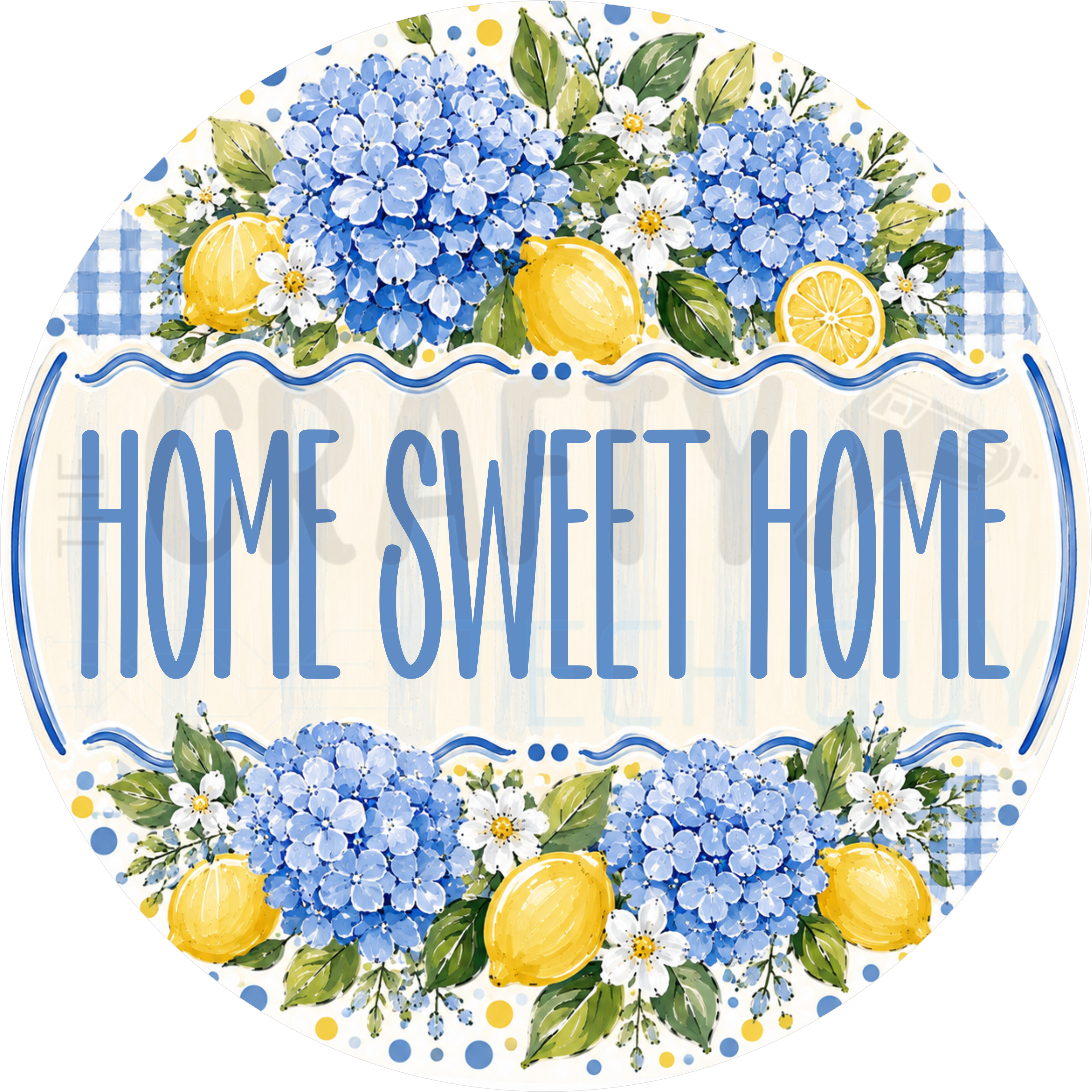 Home Sweet Home round wreath sign in coated aluminum, showing painted blue hydrangeas, yellow lemons and white blossoms over blue gingham checks