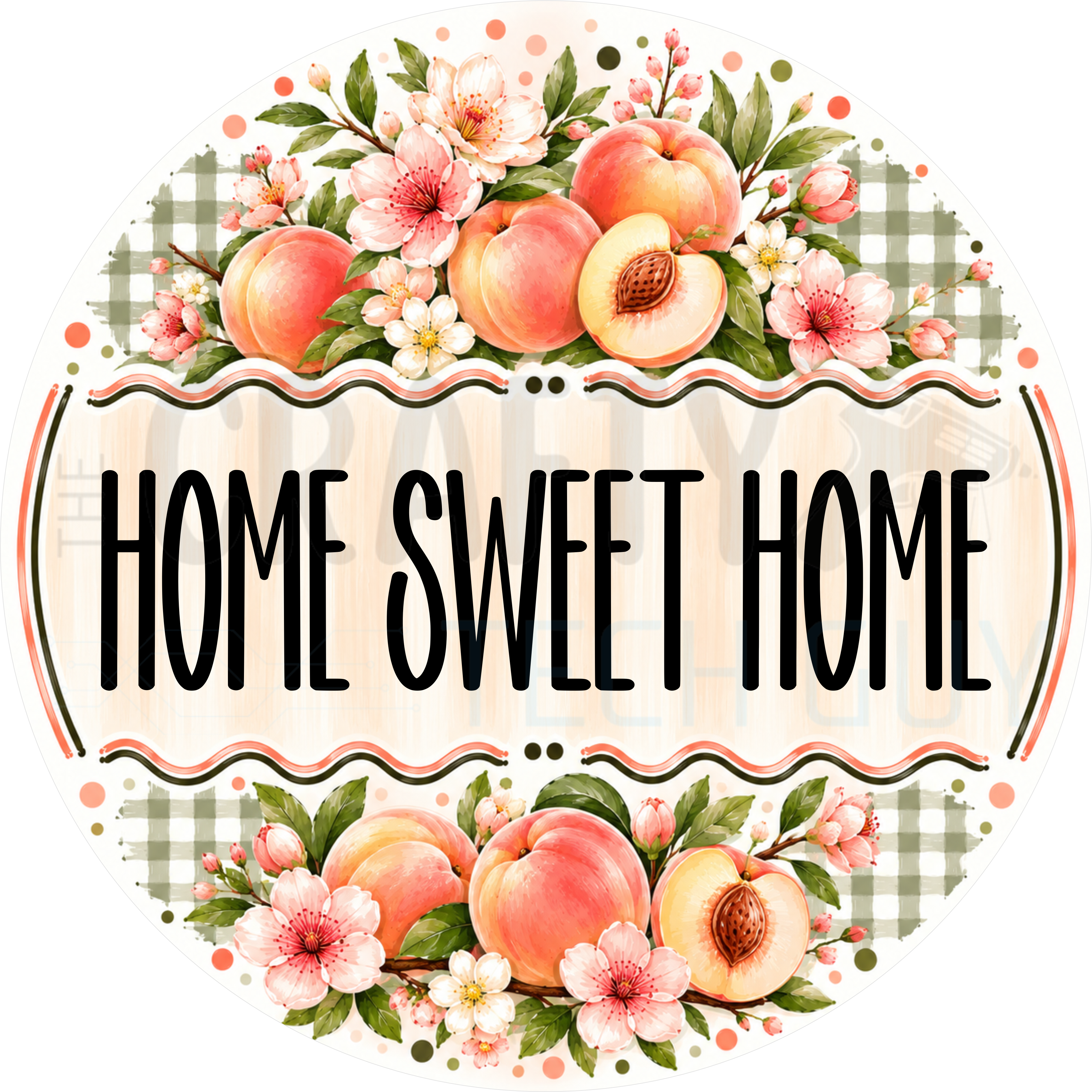 Home Sweet Home round wreath sign in coated aluminum, showing painted peaches and pink blossoms over sage green gingham around a cream lettering panel