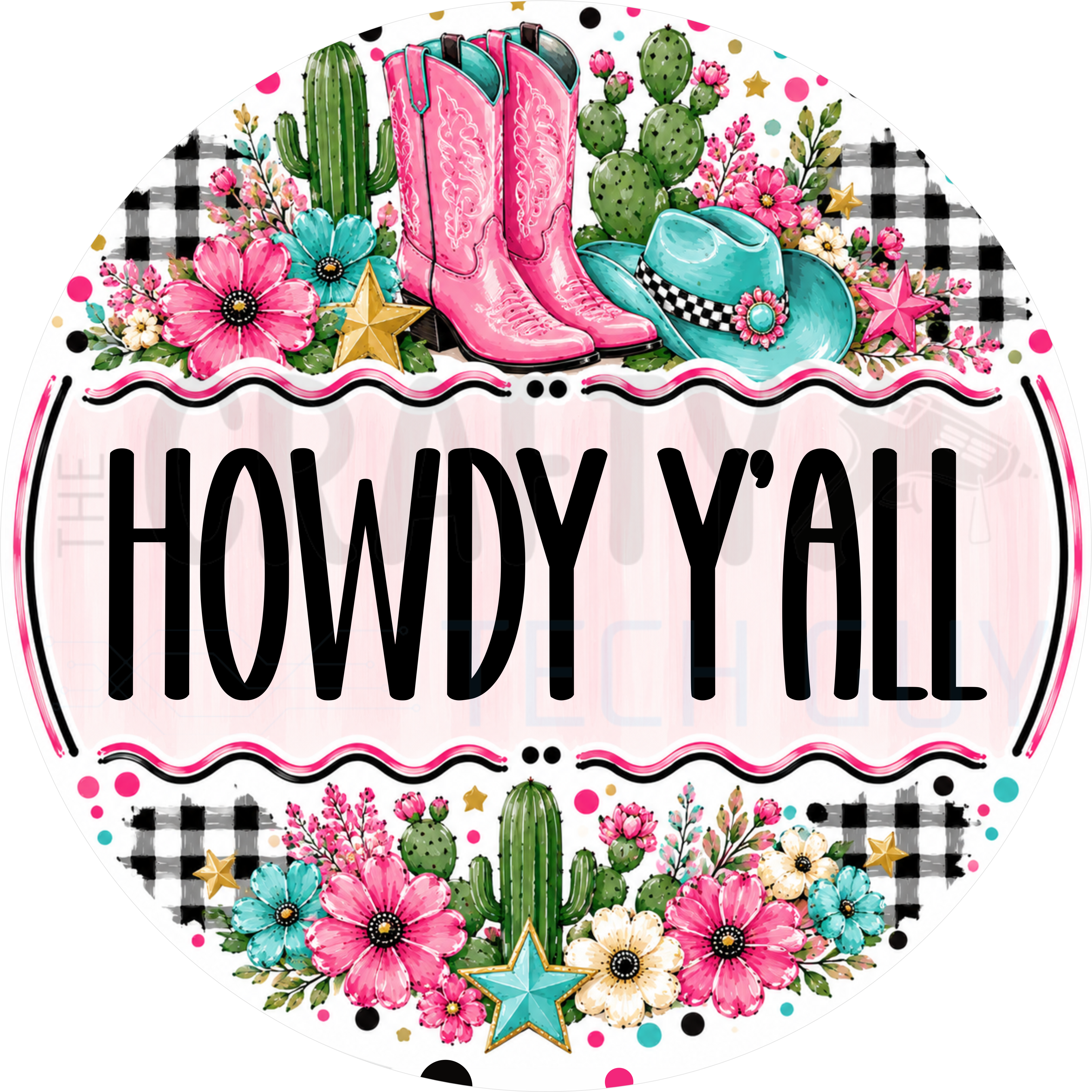 Howdy Y'all round wreath sign in coated aluminum, showing painted pink cowgirl boots, a turquoise cowboy hat and blooming cactus over buffalo check