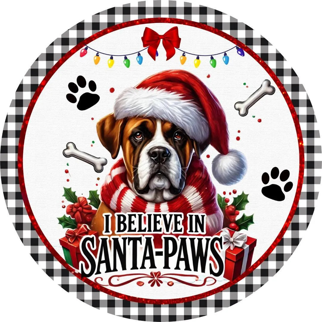 I Believe in Santa Paws" Boxer Dog Christmas Sign - Festive Dog with Santa Hat & Presents, Perfect for Dog Lovers, Holiday Wall Decor