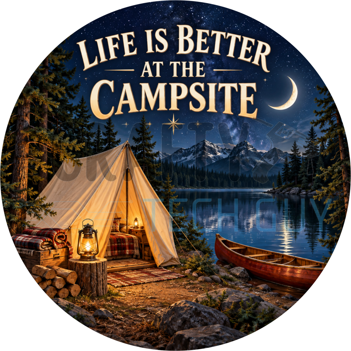 Life Is Better At The Campsite round wreath sign with a glowing canvas tent, lantern, canoe and Milky Way over a still lake