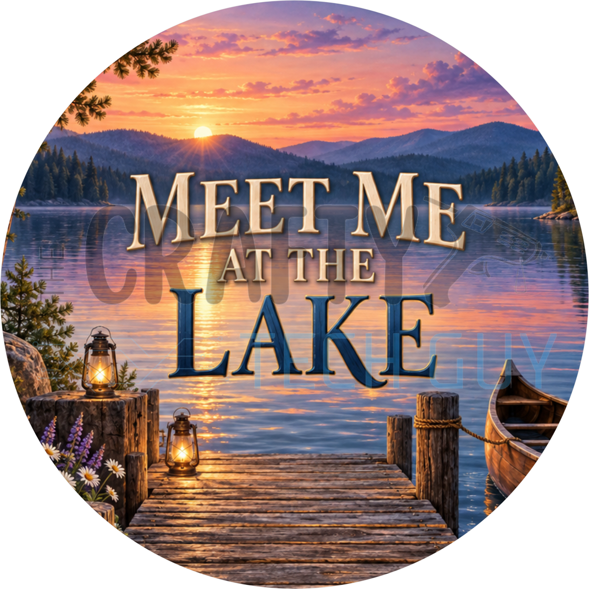 Meet Me At The Lake round wreath sign with a plank dock, two lit lanterns, tied canoe, lupines and layered ridges at sunset