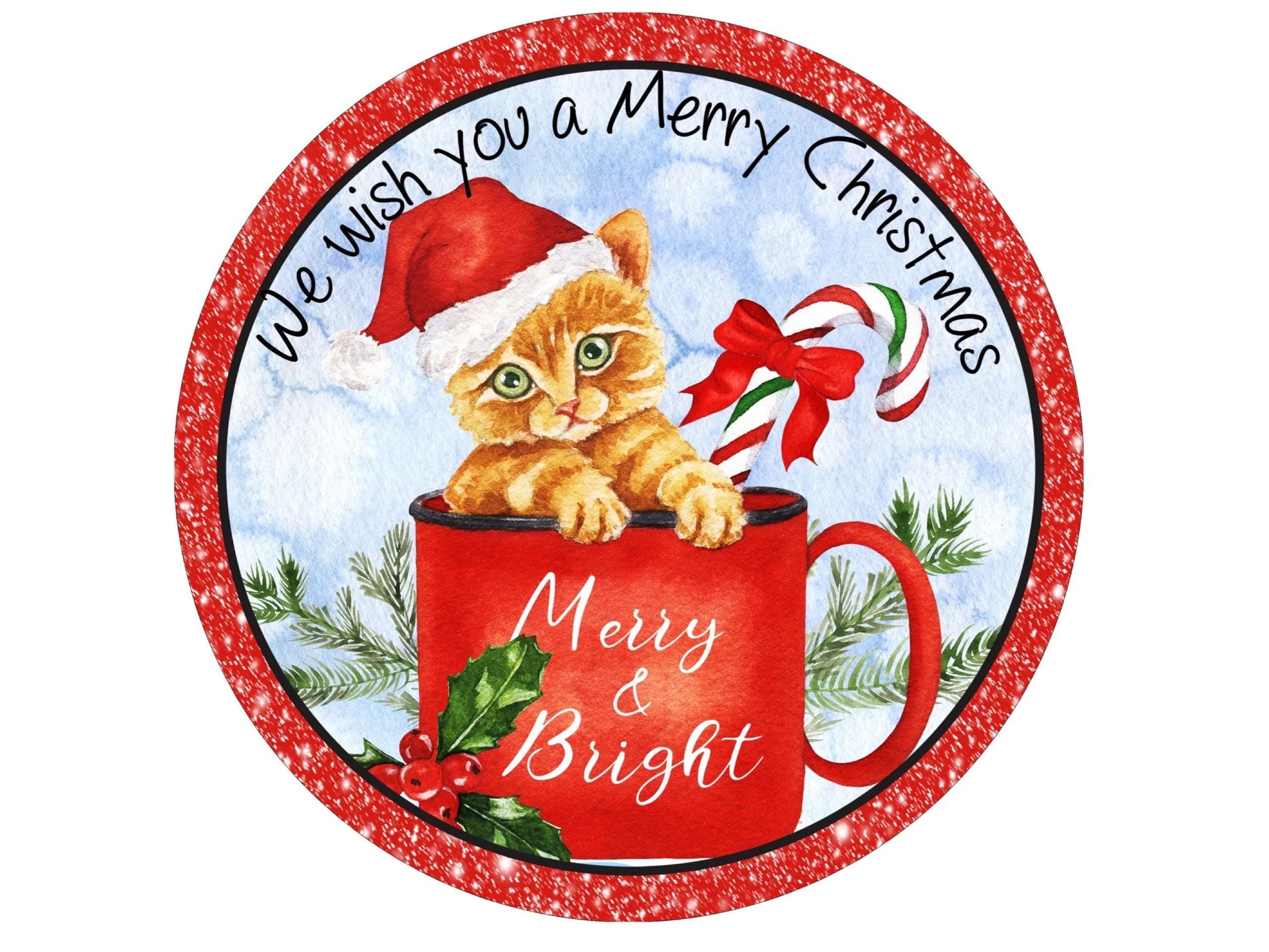 Merry Christmas Cat Sign, Metal Holiday Decor, Cute Kitten in Mug Round Sign, Festive Door Decor