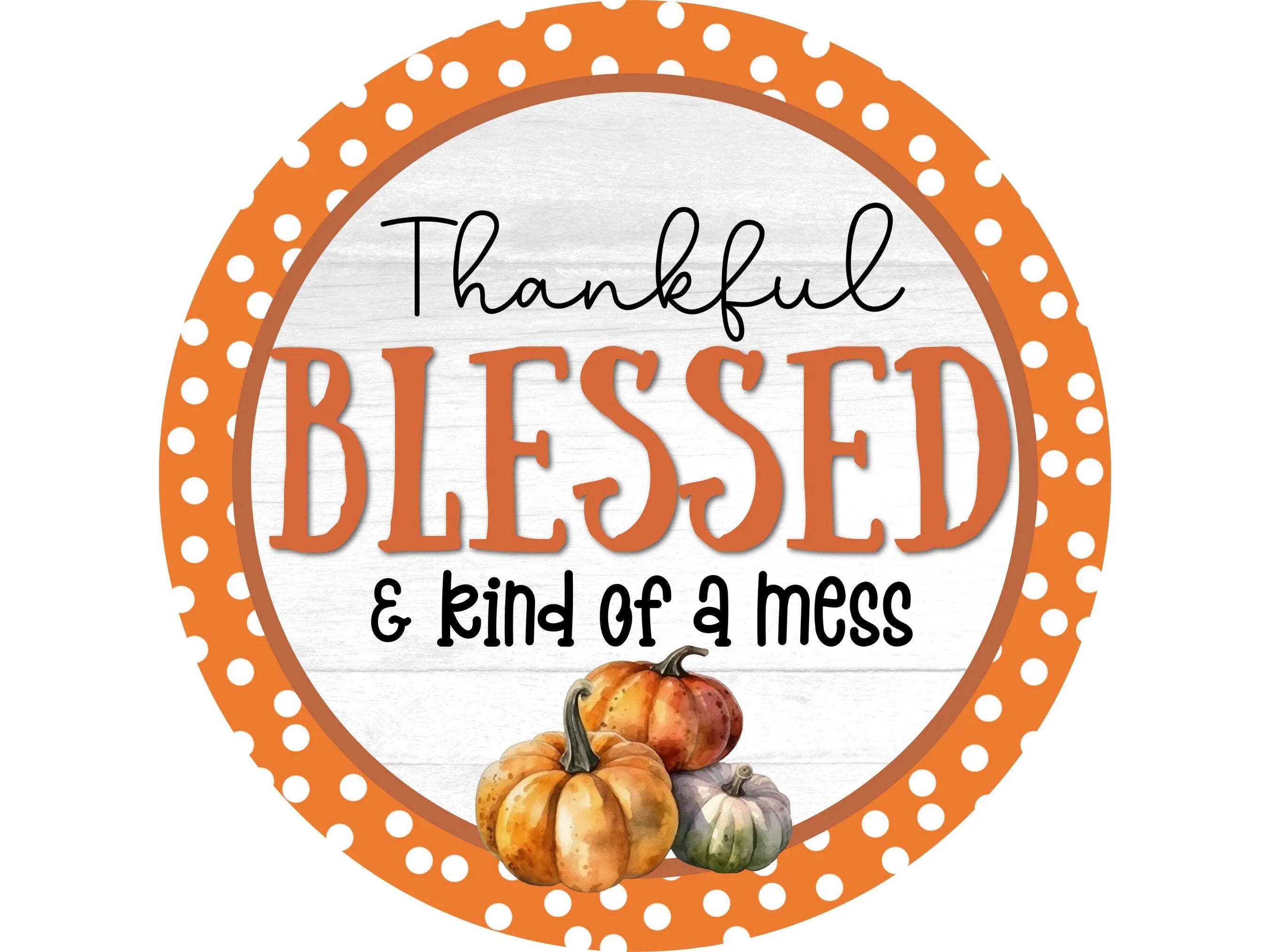 Orange Polka Dot Thankful Blessed metal wreath sign, Fall Home kitchen Decor, Cozy Autumn Wall Art, fall pumpkins front door decoration