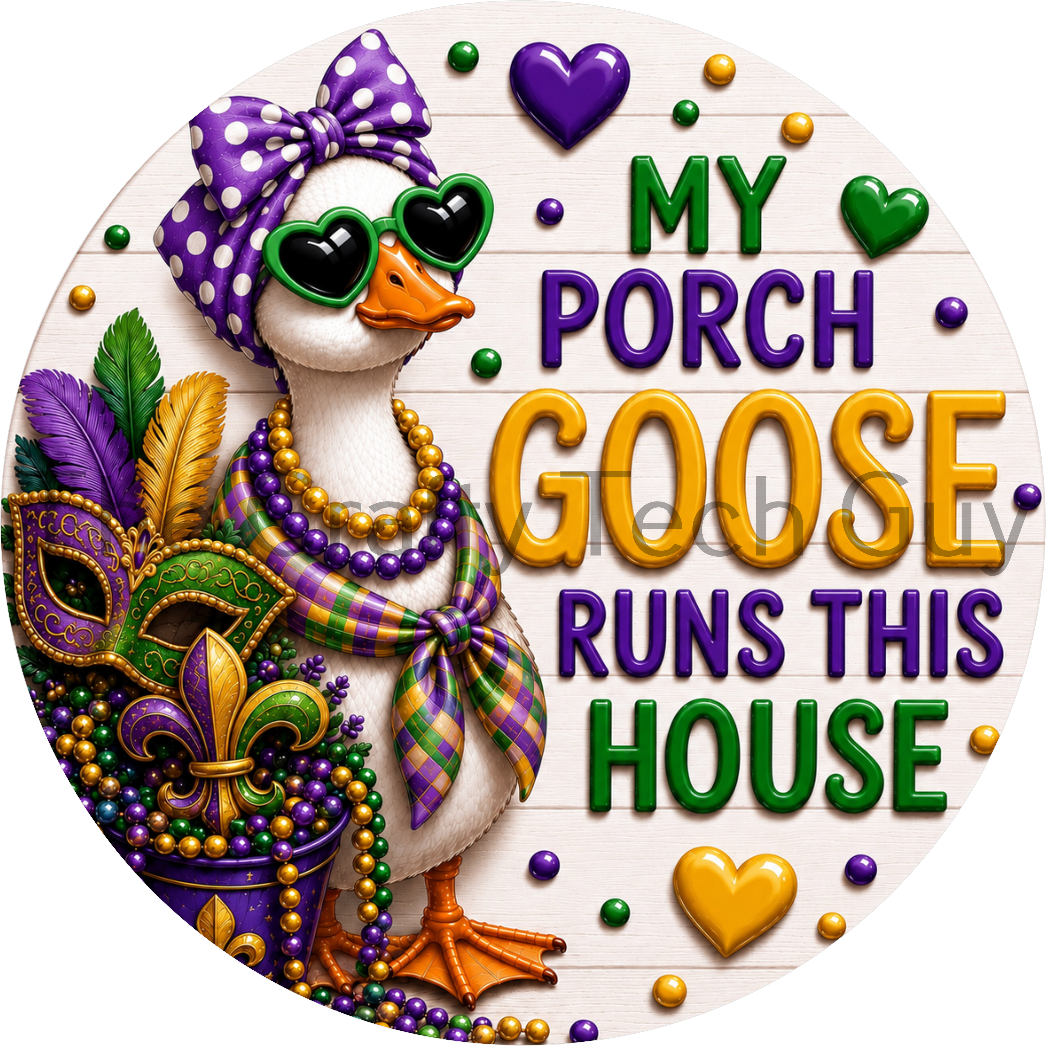 Round Mardi Gras porch goose sign featuring a goose wearing a purple bow, Mardi Gras beads, carnival masks, fleur-de-lis, feathers, and the phrase "My Porch Goose Runs This House."