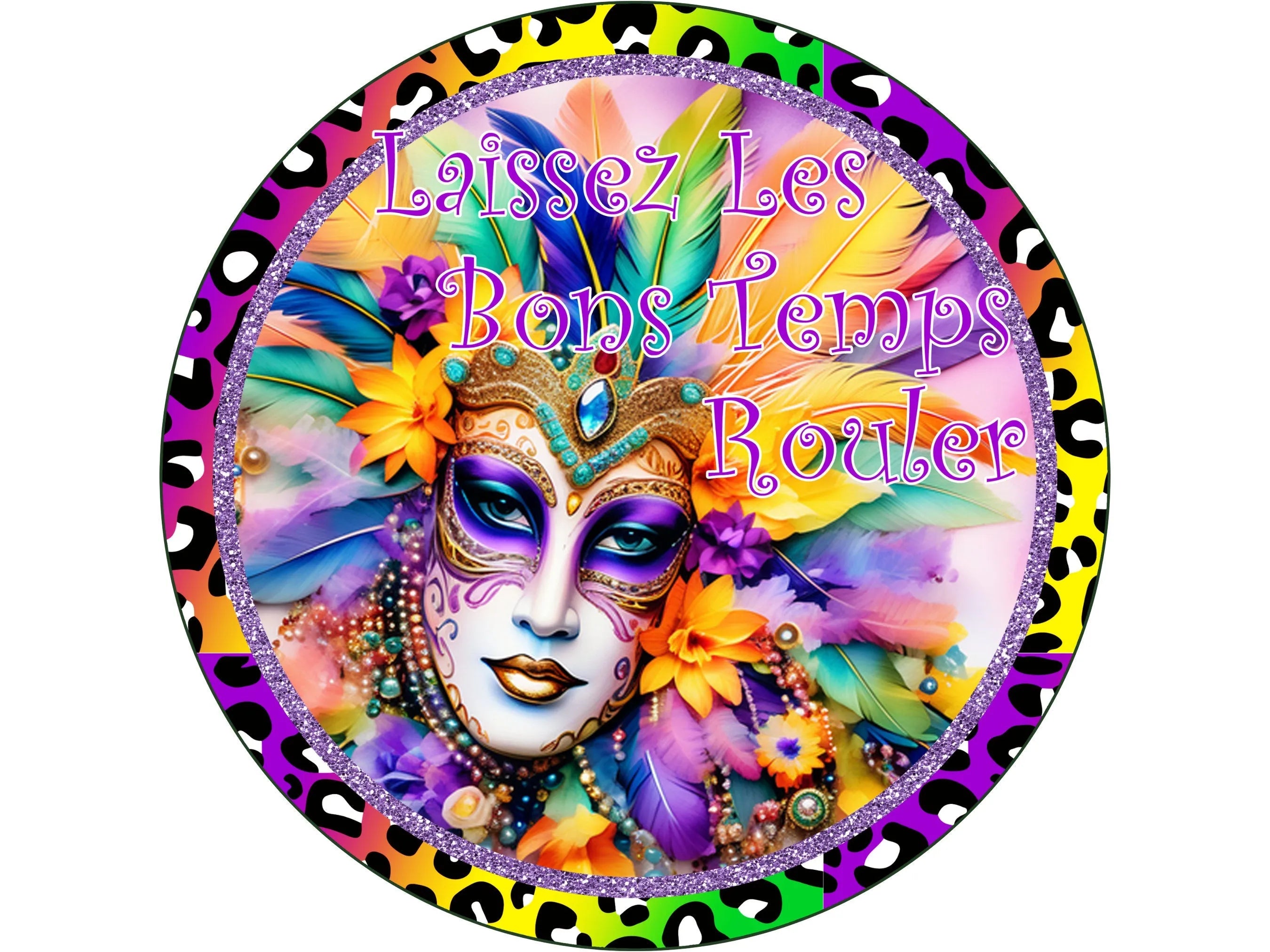 rainbow leopard print person with feathered Mardi Gras party mask and French saying wreath sign, jazz festival wall decoration