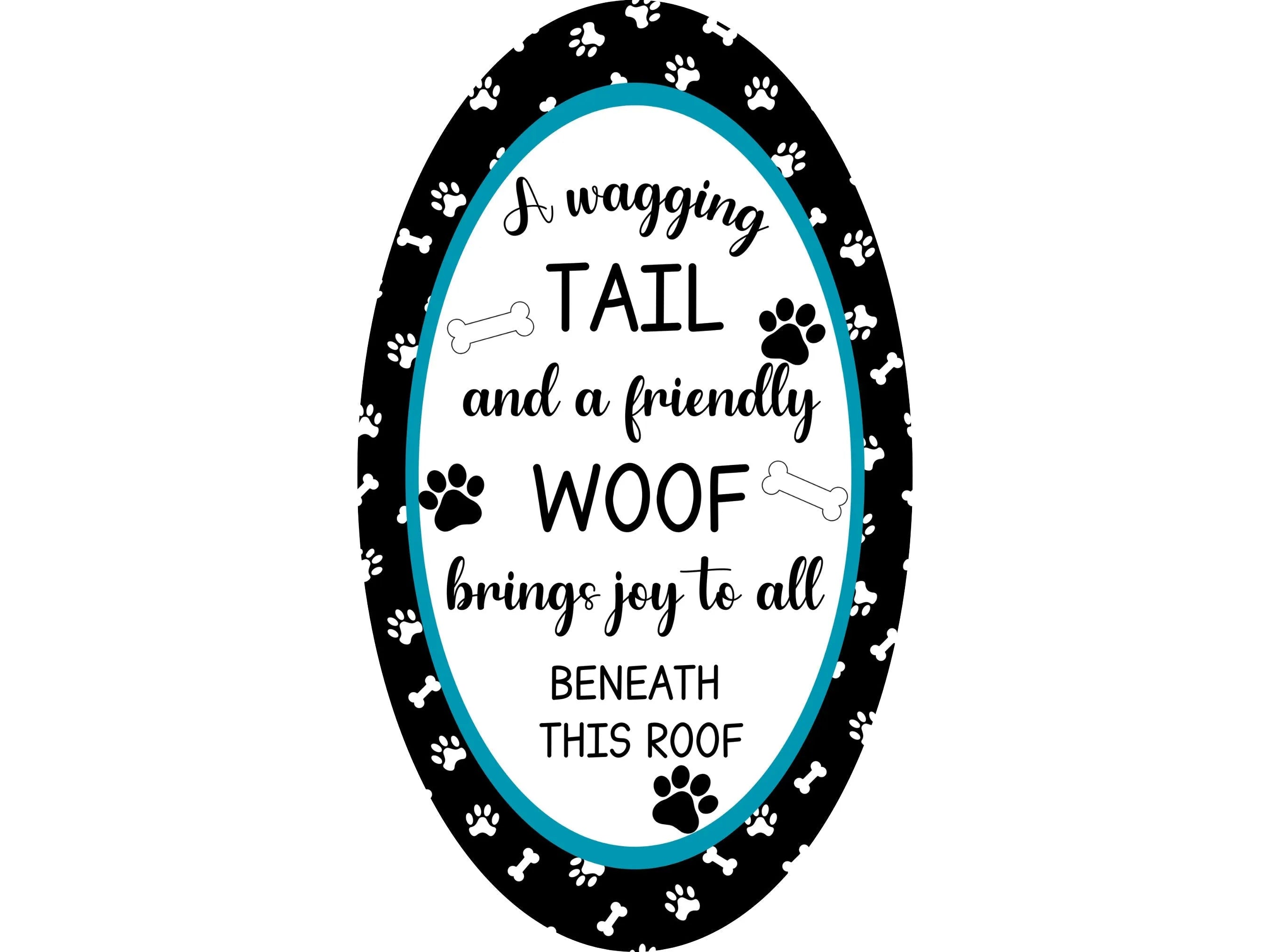 Wagging Tail Friendly Woof Dog Lover Sign, Paw Print Home Decor, Pet Lover Gift, Dog Welcome Sign, Cute Dog Quote Wall Art