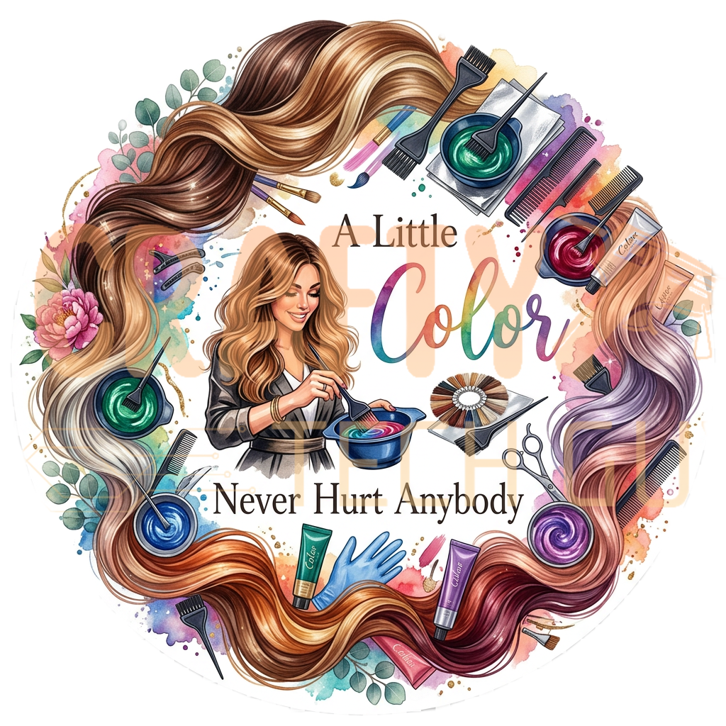 Watercolor hair colorist illustration with A Little Color Never Hurt Anybody quote sign